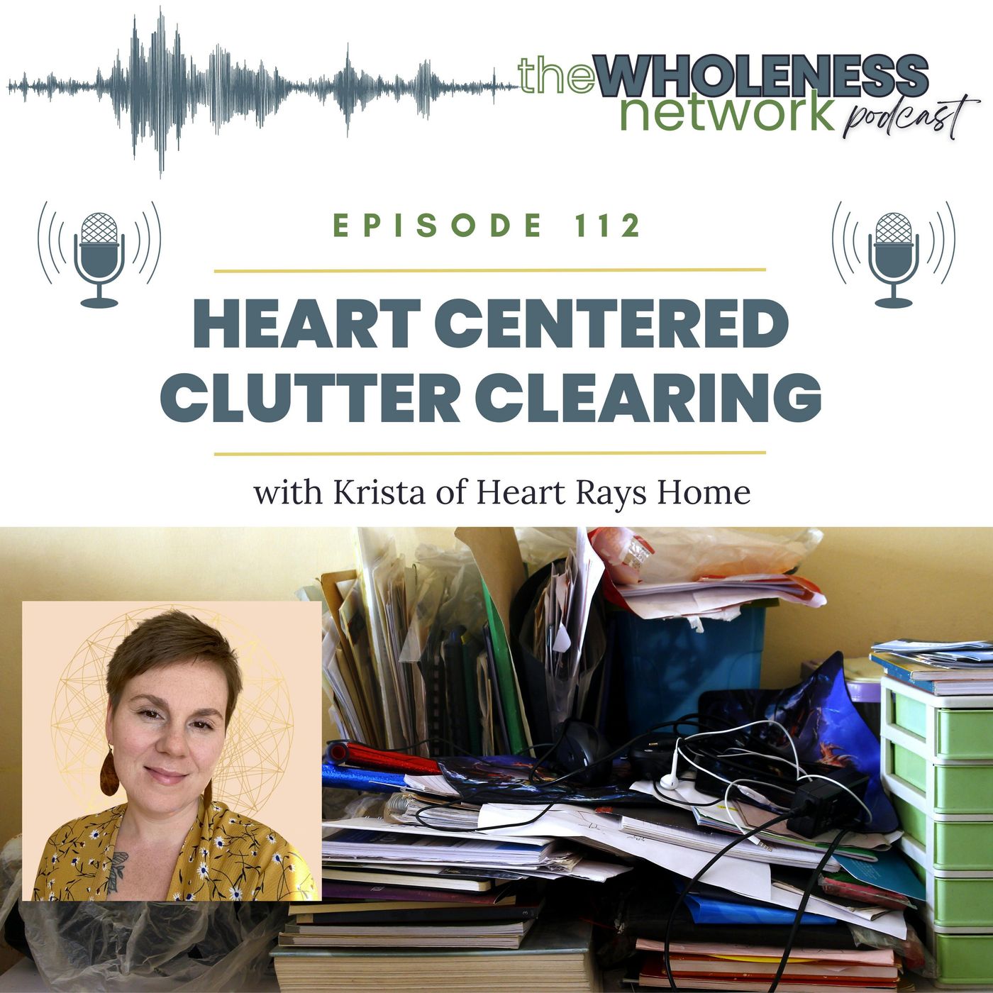 Heart Centered Clutter Clearing with Krista of Heart Rays Home  112. episode artwork