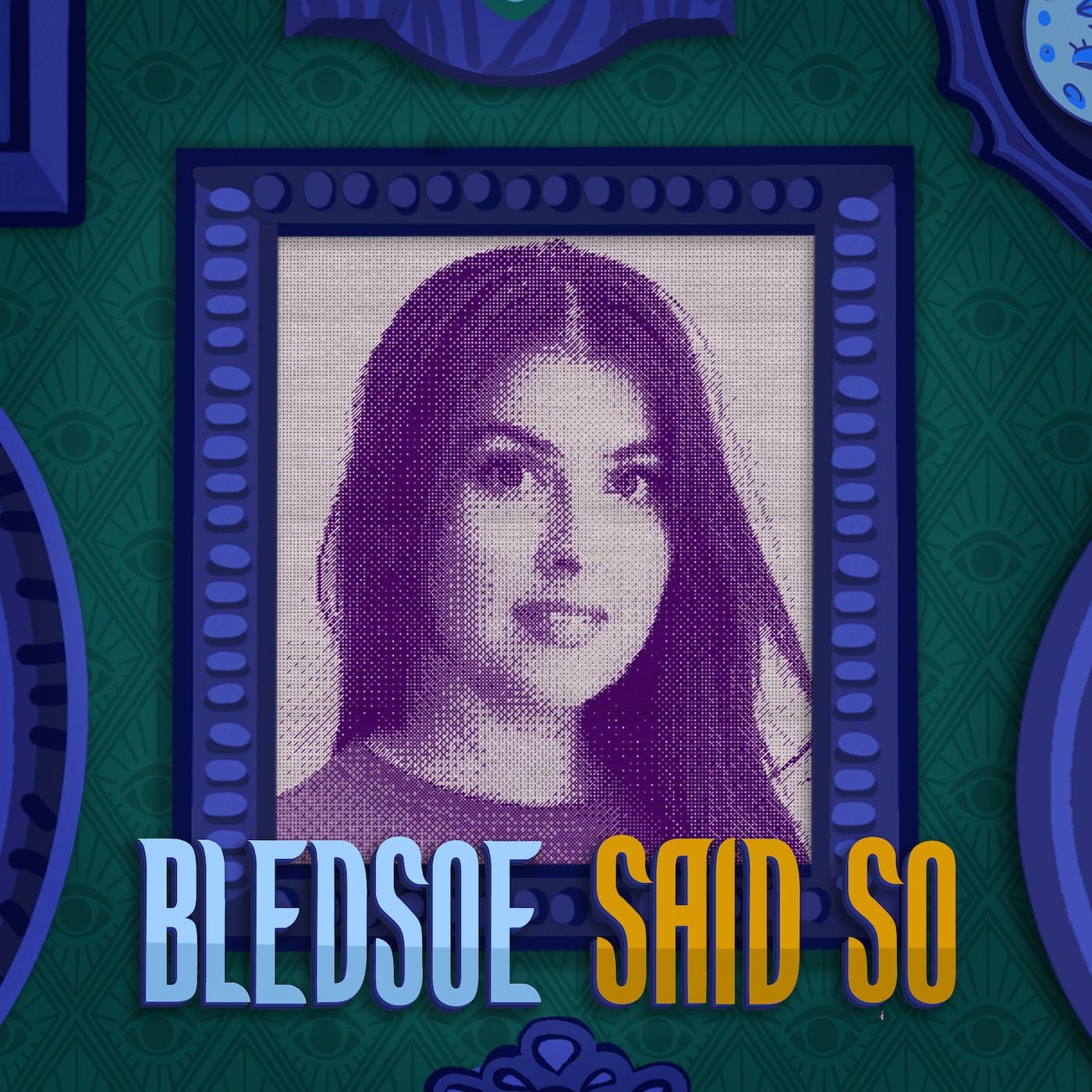 Bledsoe Said So