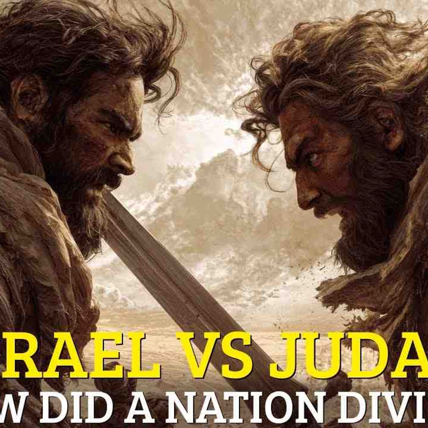 The Story of the Conflict Between Israel and Judah – Why Did God_s Tribes Fight Each Other episode artwork