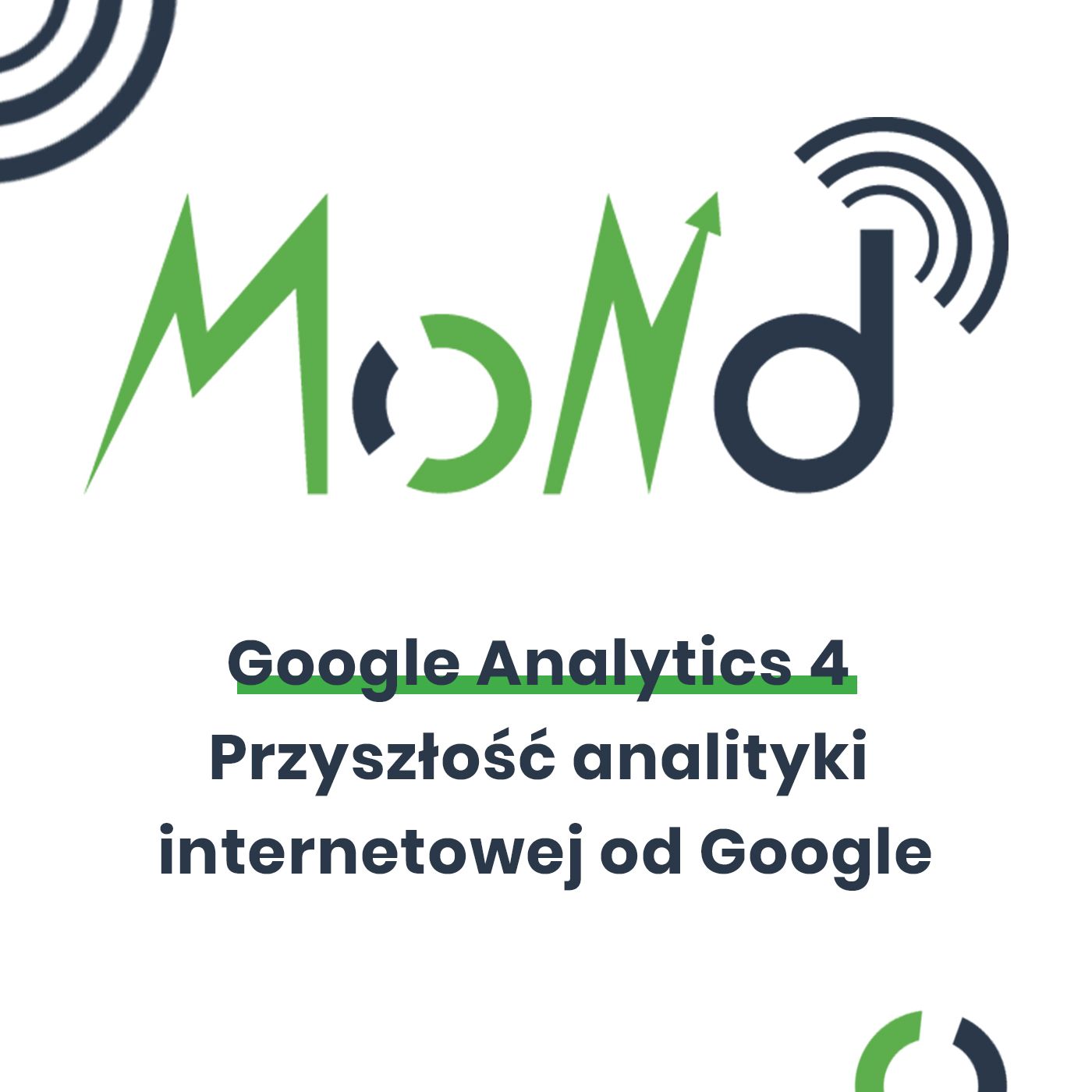 MoND 12 - Google Analytics 4 Przyszłość analityki internetowej od Google