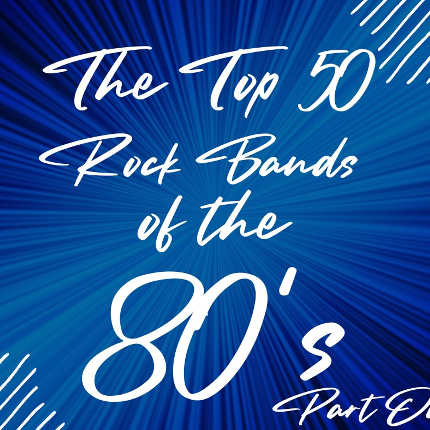 The Best Rock Bands Of The 80s Part 1 The Rock Podcast Podtail