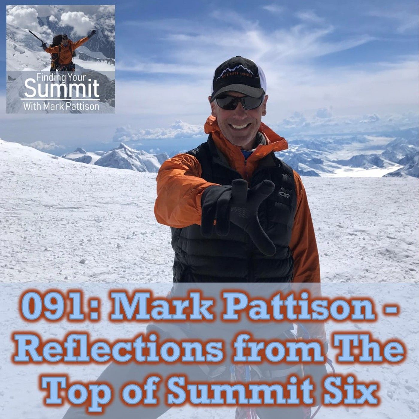 Mark Pattison - Reflections from the Top of Summit Six