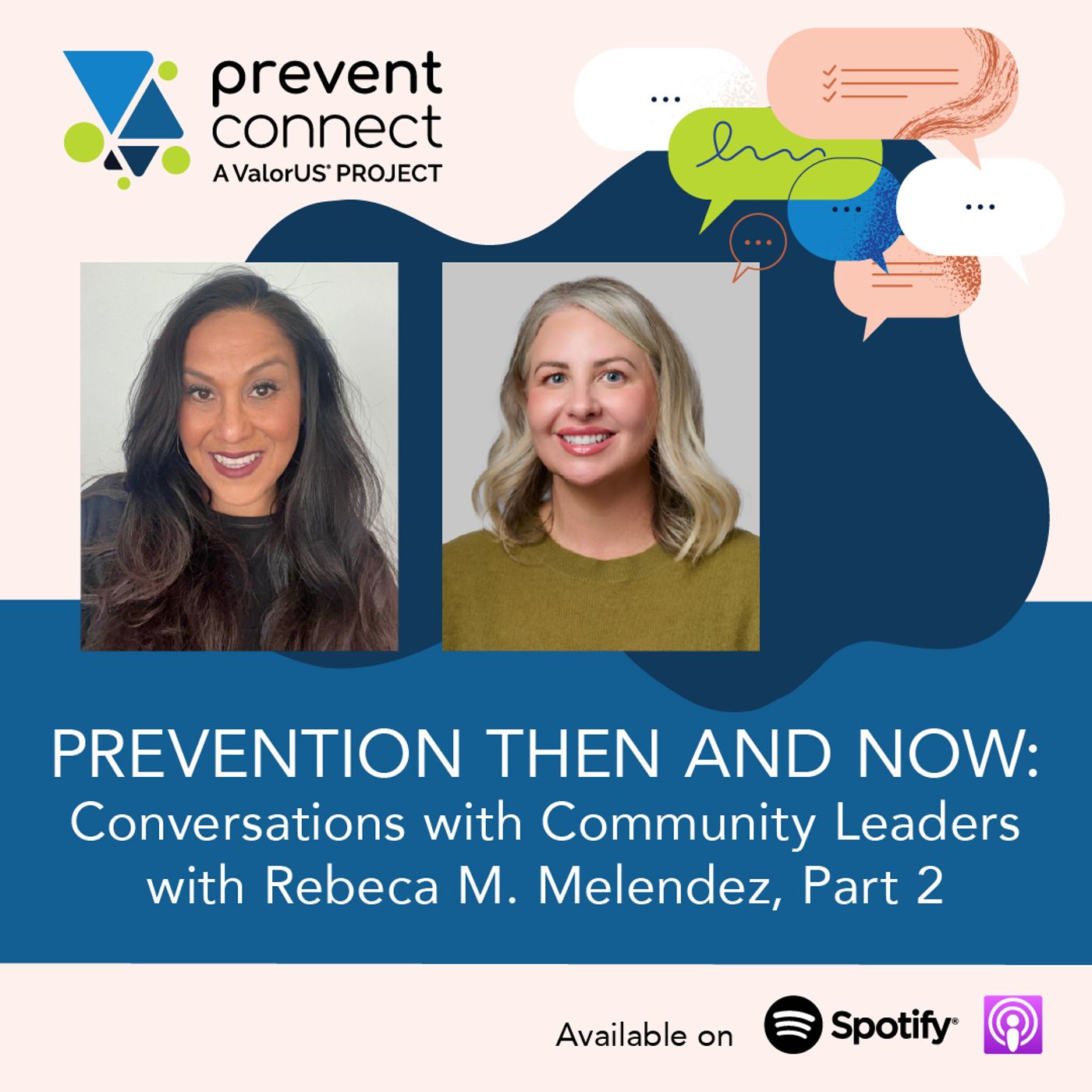 Prevention Then and Now: Conversations with Community Leaders with Rebeca Melendez, Part 2