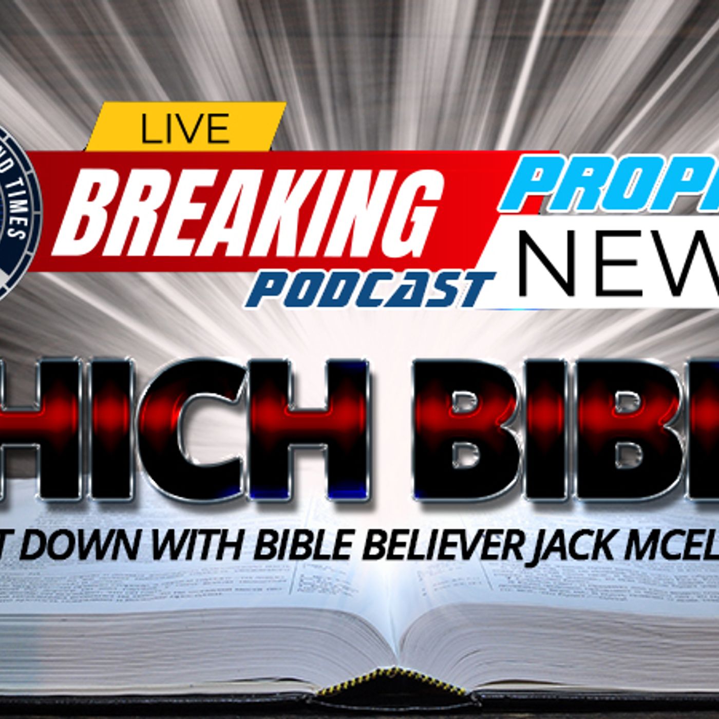 NTEB PROPHECY NEWS PODCAST: A Sit Down With King James Bible Defender And Author Jack McElroy episode artwork