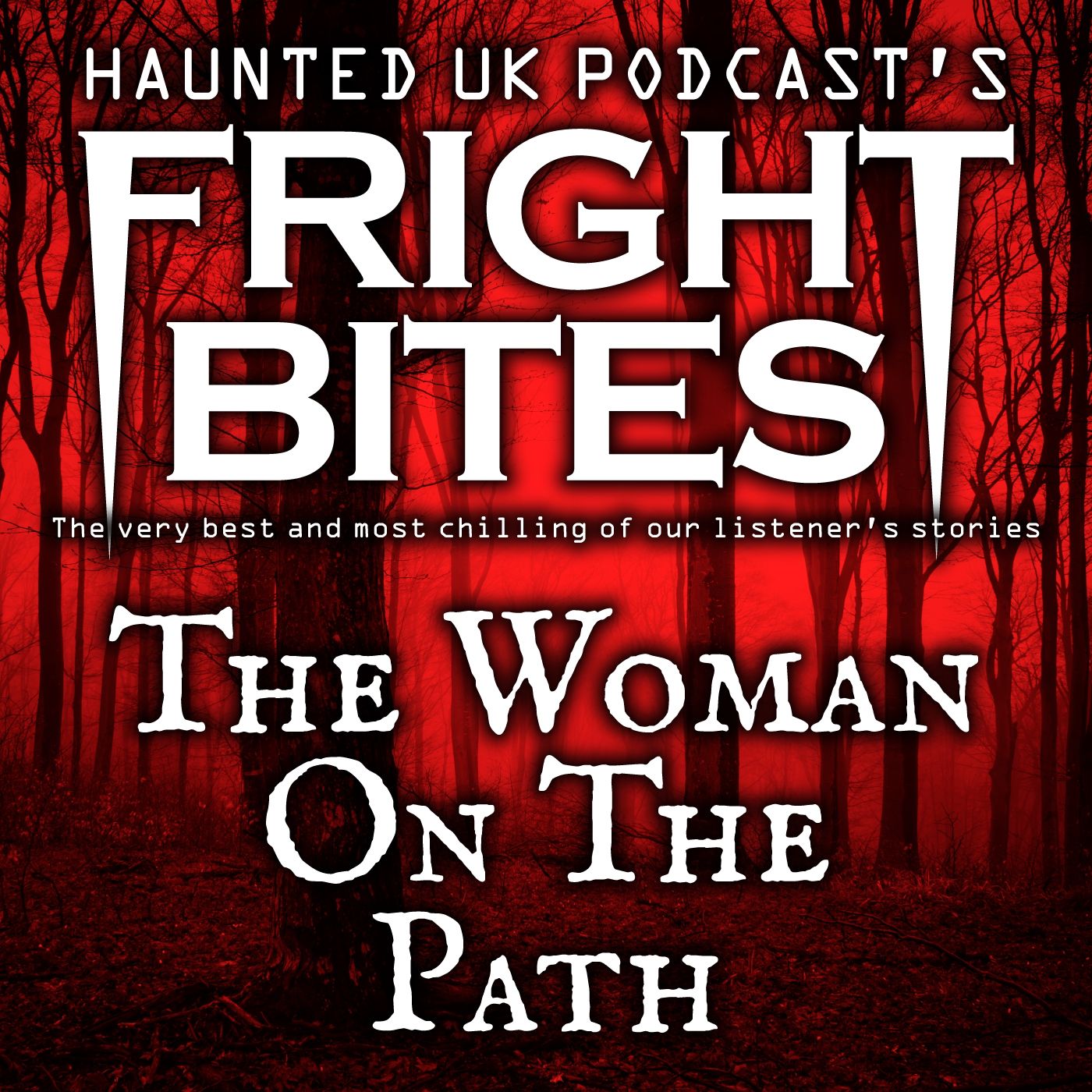 Fright Bites - The Woman on the Path