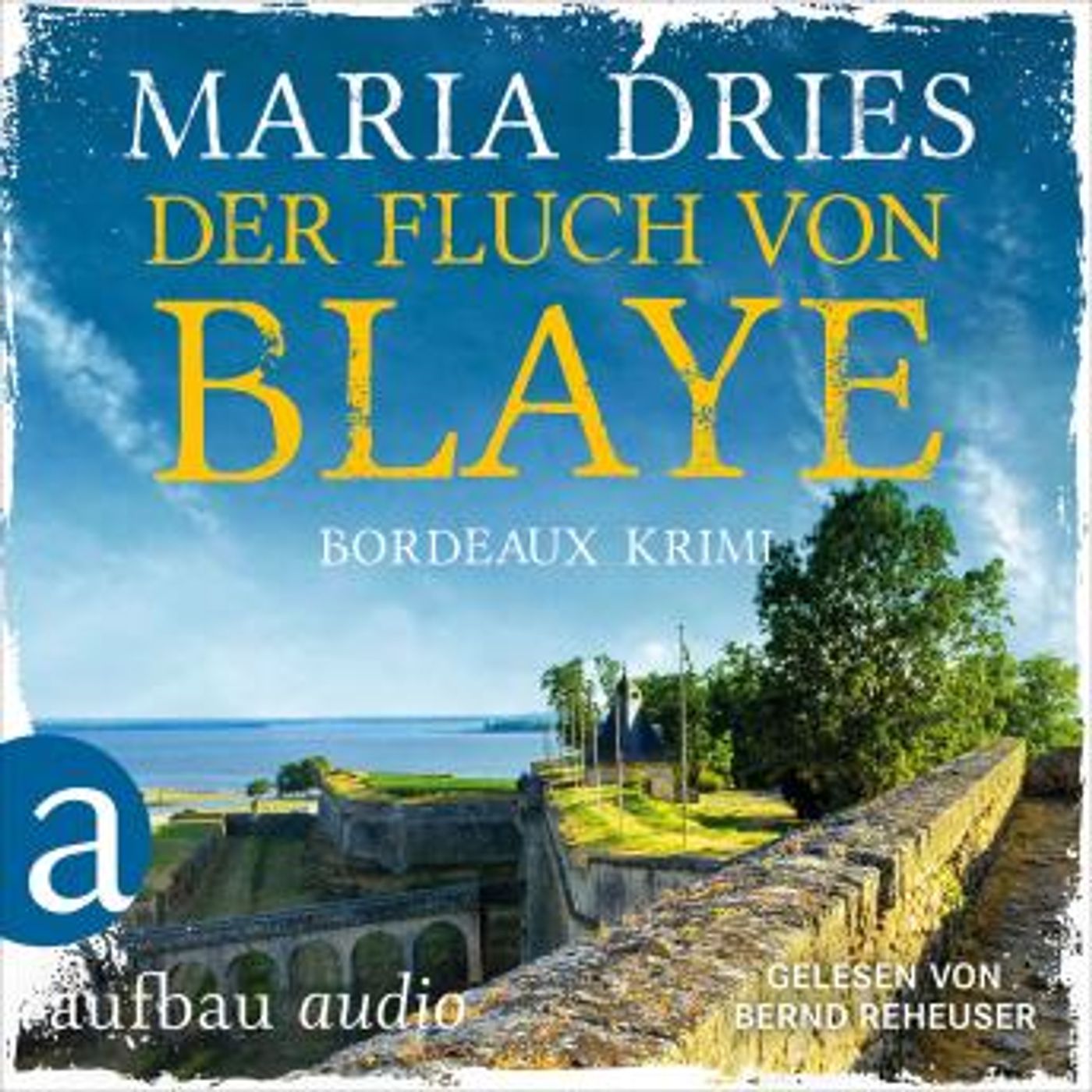 [German] - Der Fluch von Blaye - Bordeaux-Krimi - Pauline Castelot ermittelt in Bordeaux, Band 2 (Gekürzt) by Maria Dries episode artwork