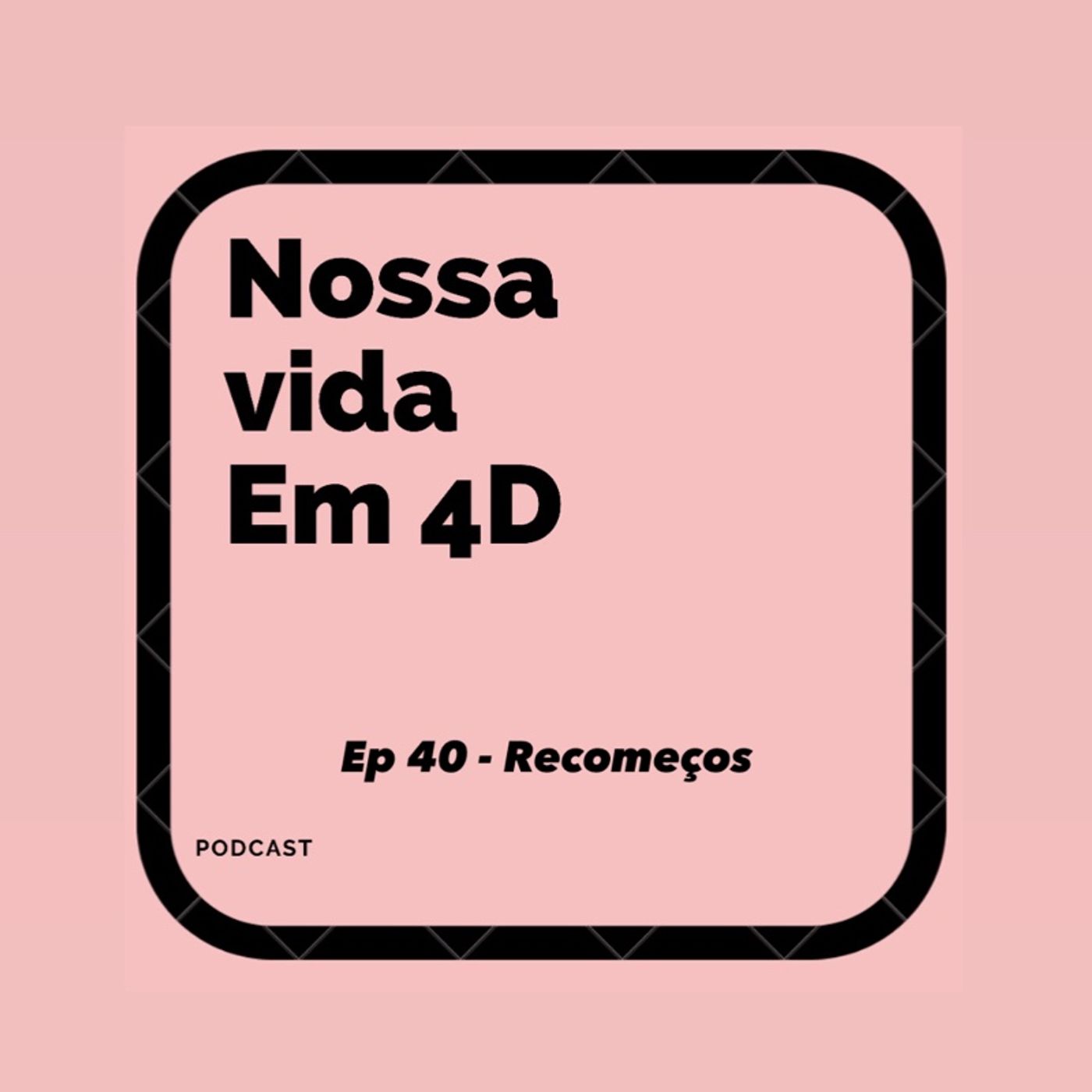 Nossa Vida em 4D