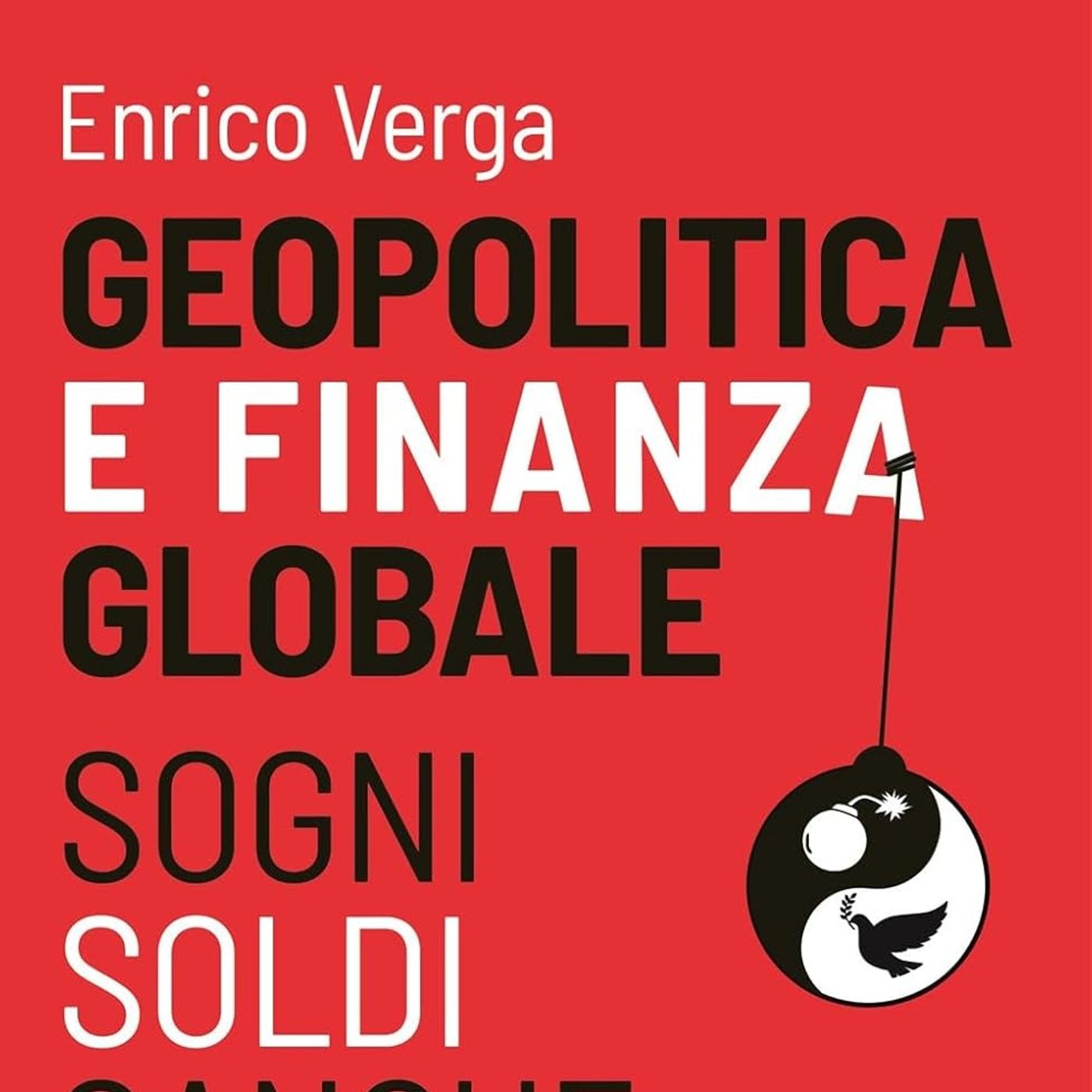 LETTURE E RILETTURE - Enrico Verga "Geopolitica e finanza globale" episode artwork