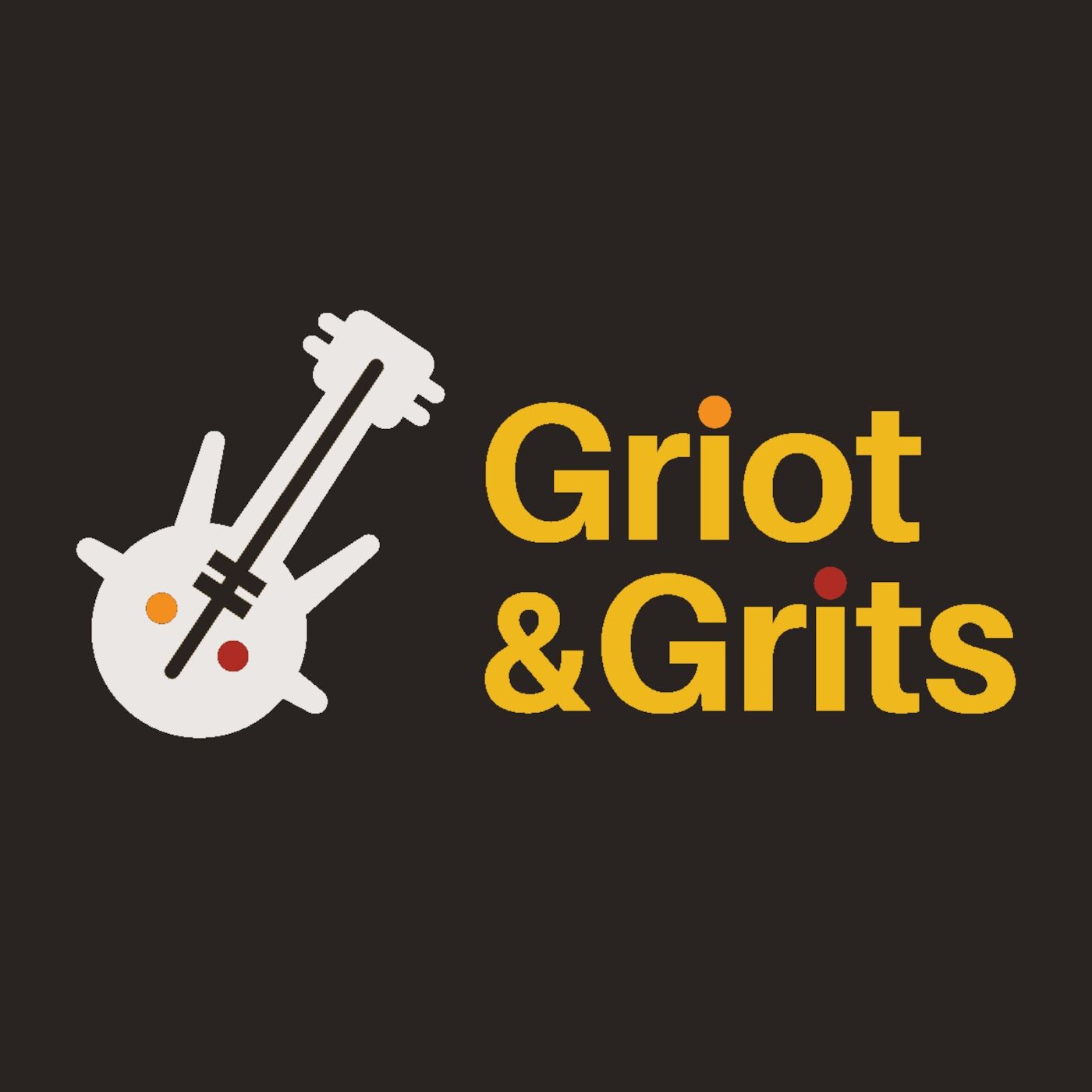 Griot and Grits