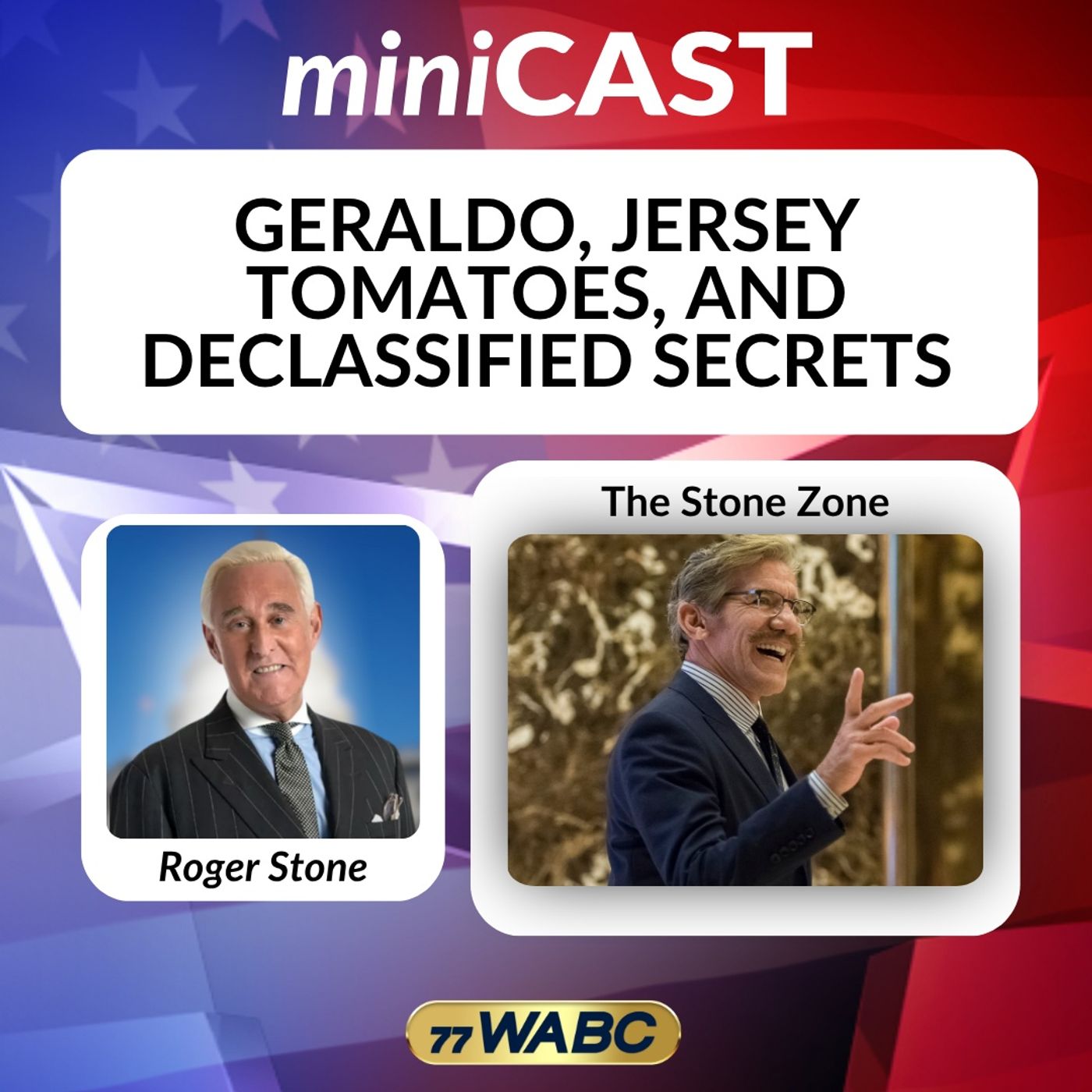 Roger Stone: Geraldo, Jersey Tomatoes, and Declassified Secrets episode artwork
