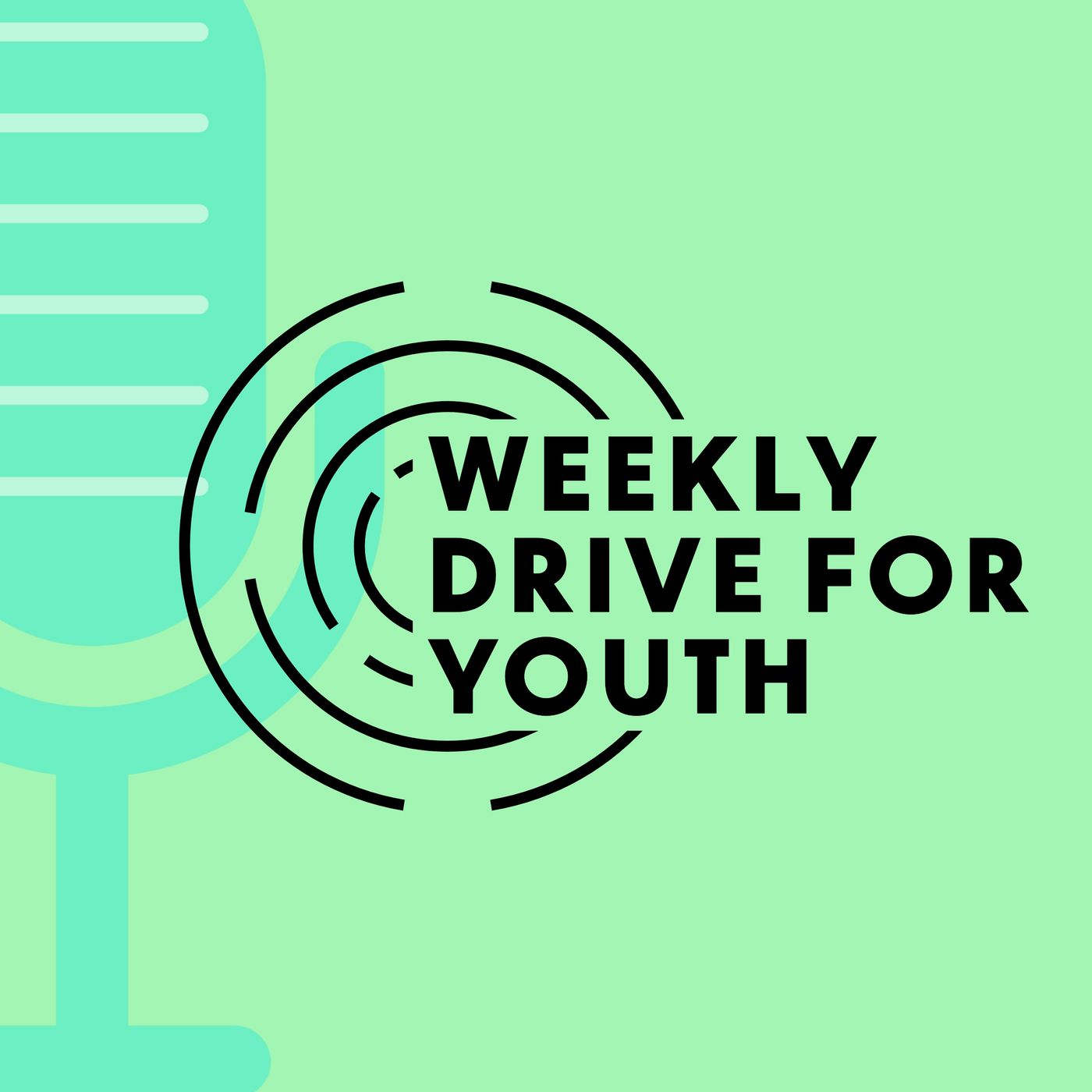 The Weekly Drive for Youth