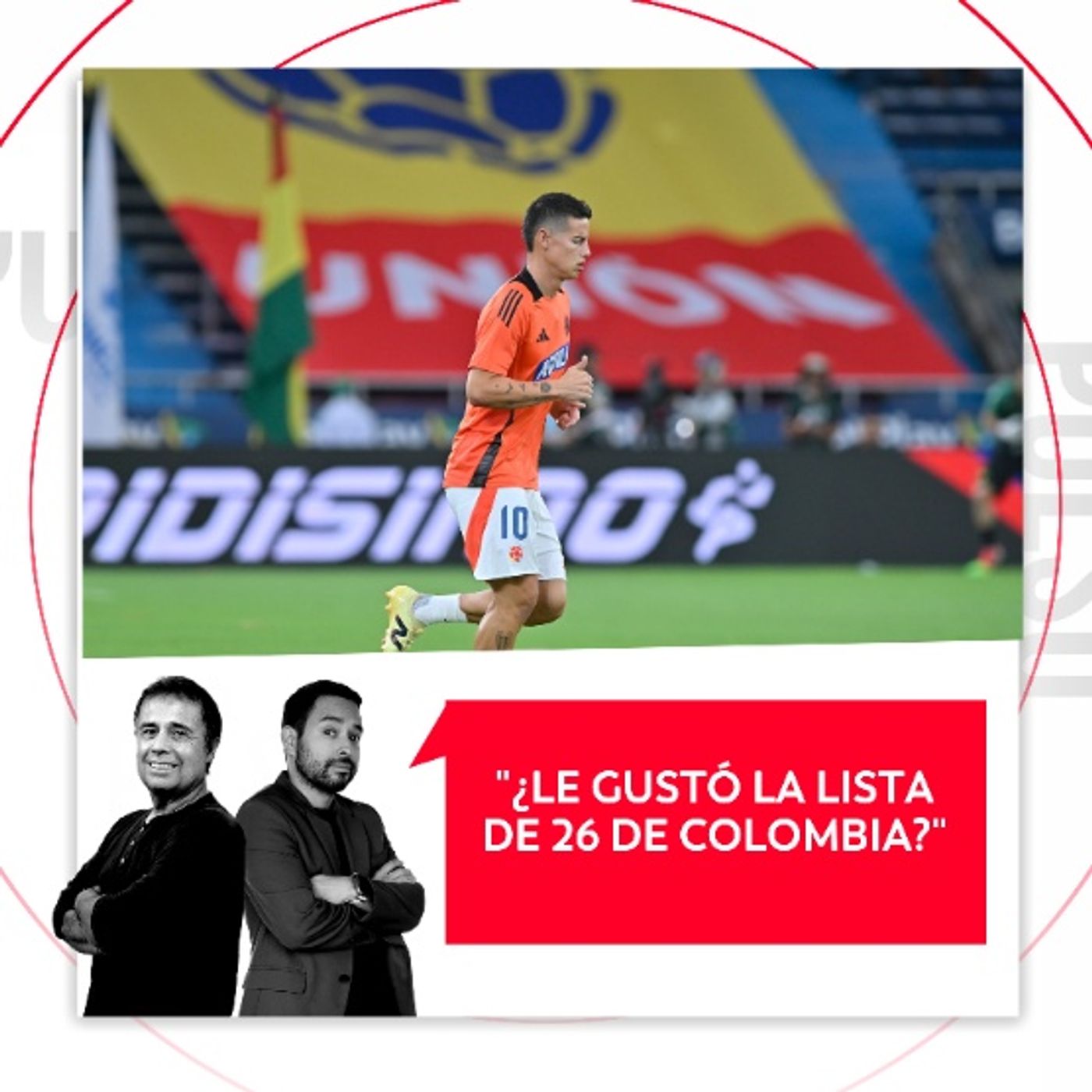 ¿Le gustó la lista de 26 de Colombia? El Pulso del Fútbol, 25 de mayo de 2026