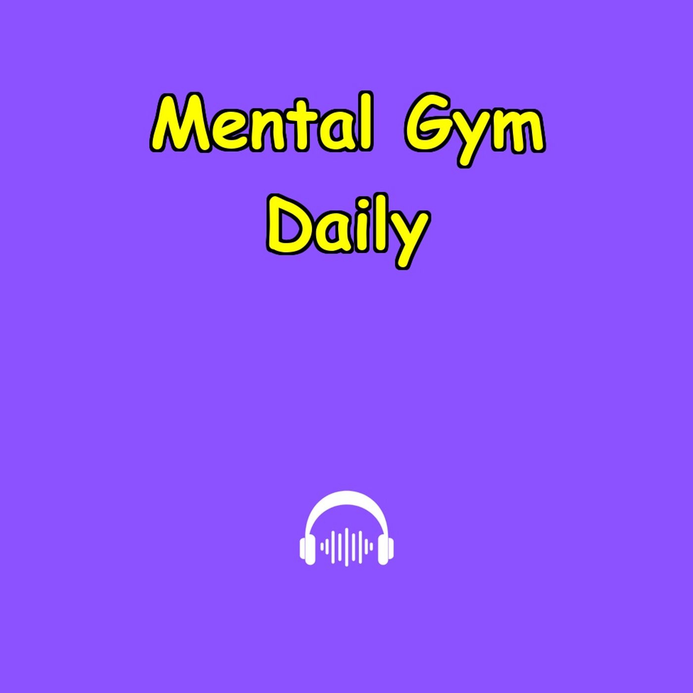 Mental Gym Daily | Train Your Toughness