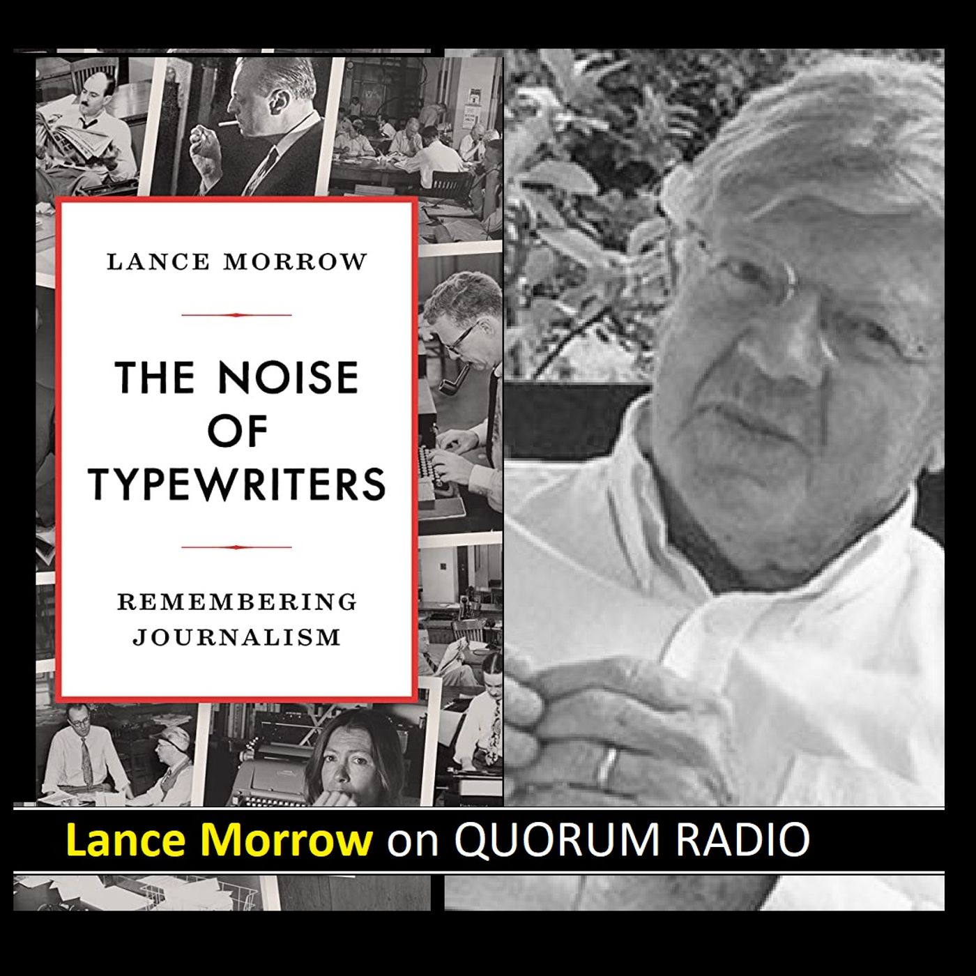 Lance Morrow on QUORUM RADIO Part I