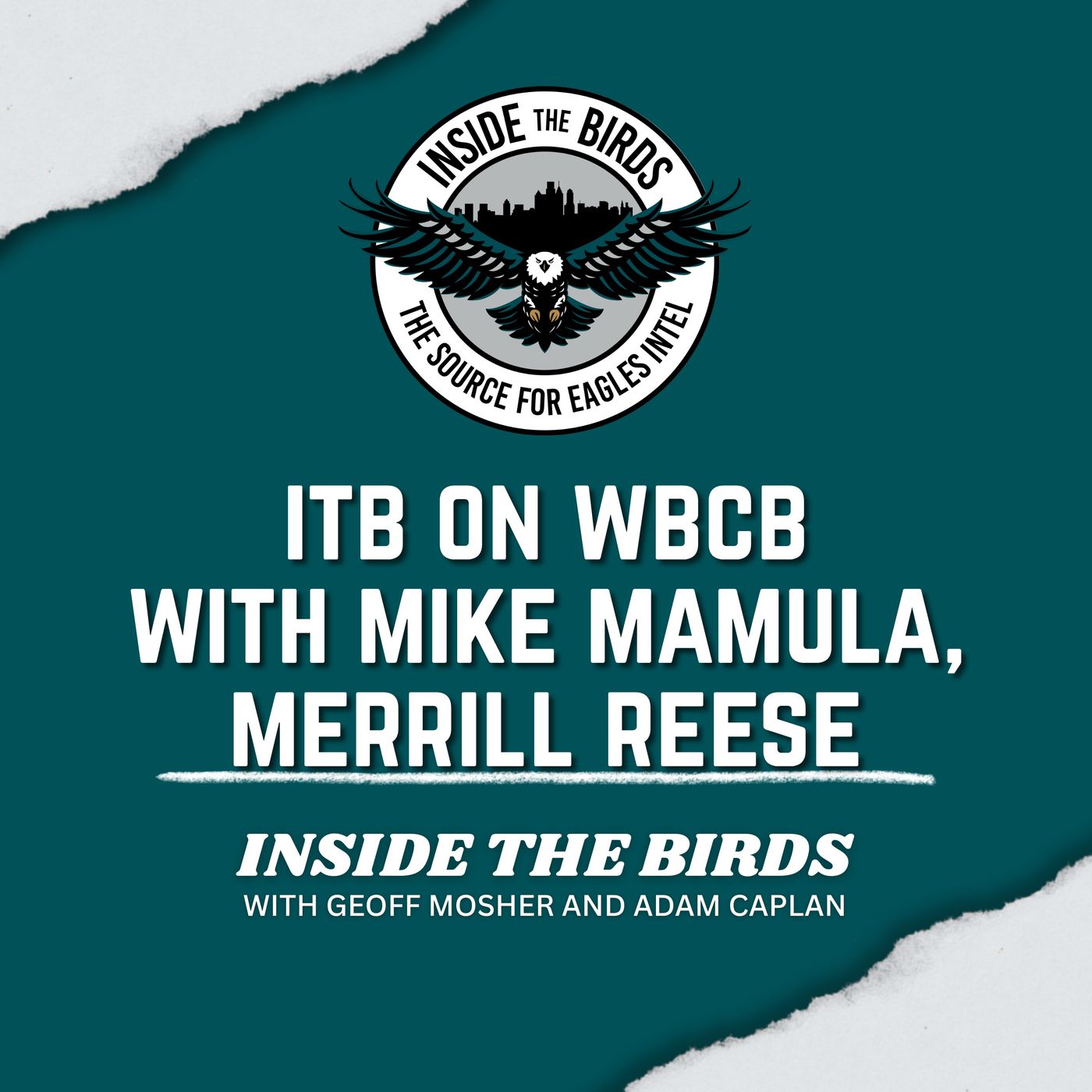 ITB on WBCB: Former Eagles DE Mike Mamula, Legendary Eagles Radio Voice Merrill Reese Join Caplan To Talk Birds