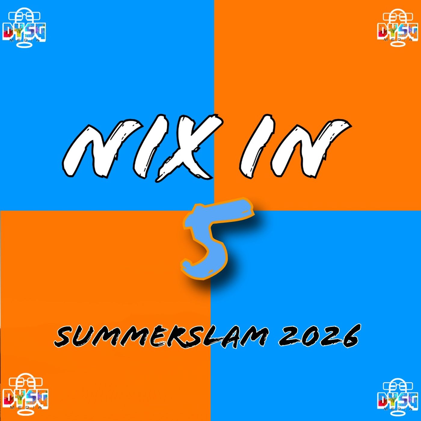 NIX IN 5: SummerSlam 2026 episode artwork