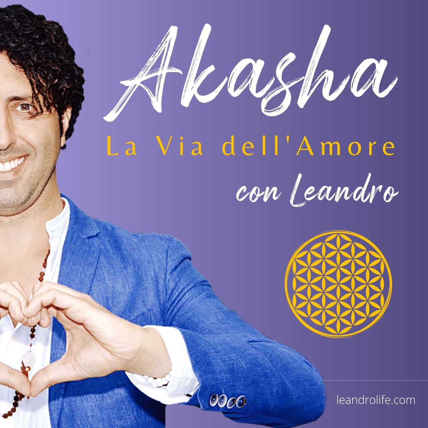 Akasha - La Via dell'Amore con Leandro