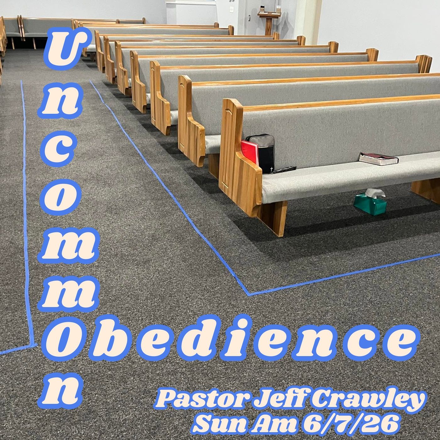6/7/26 PM Pastor Crawley-Uncommon Obedience episode artwork