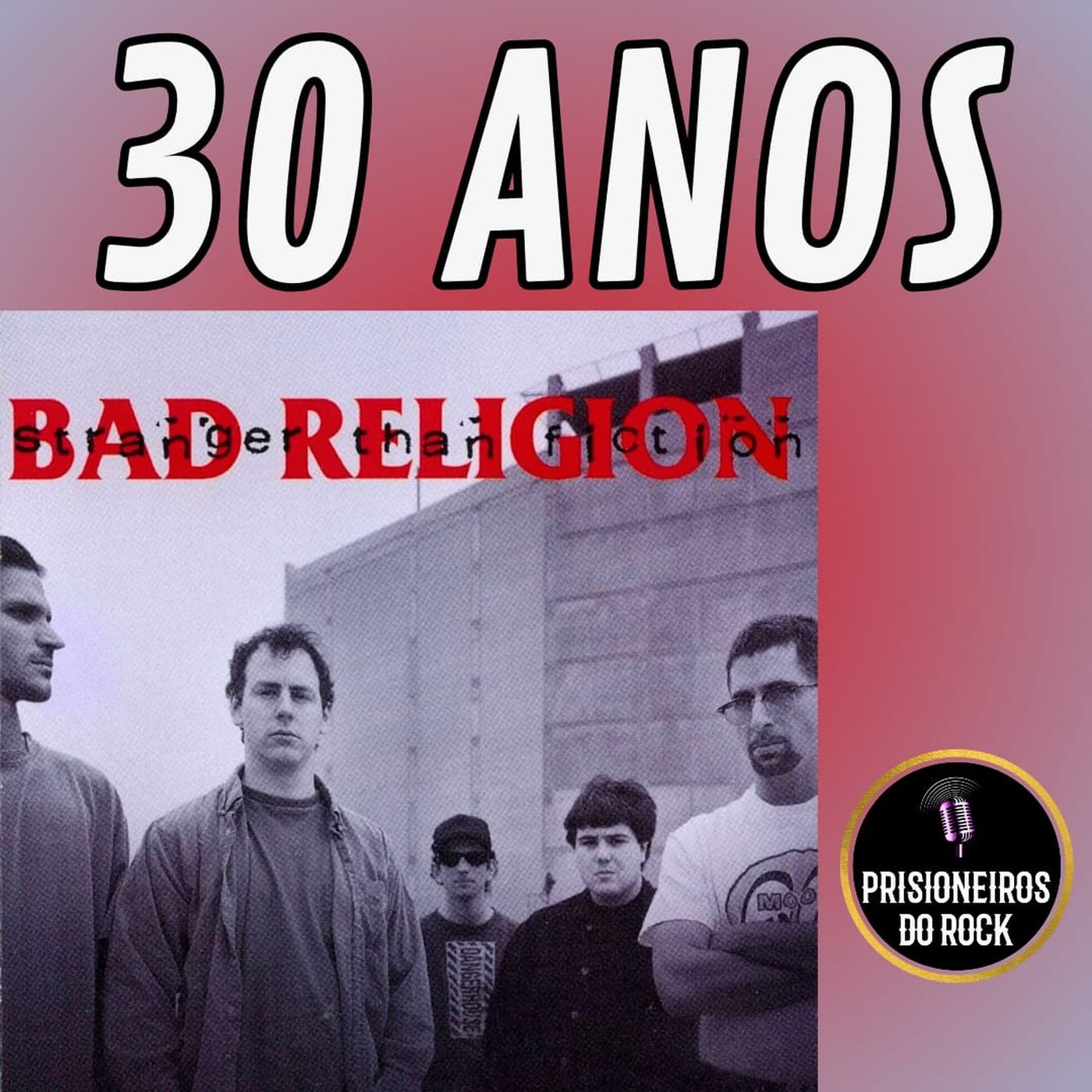 Episódio 220 - Os 30 anos de Stranger Than Fiction, do Bad Religion episode artwork