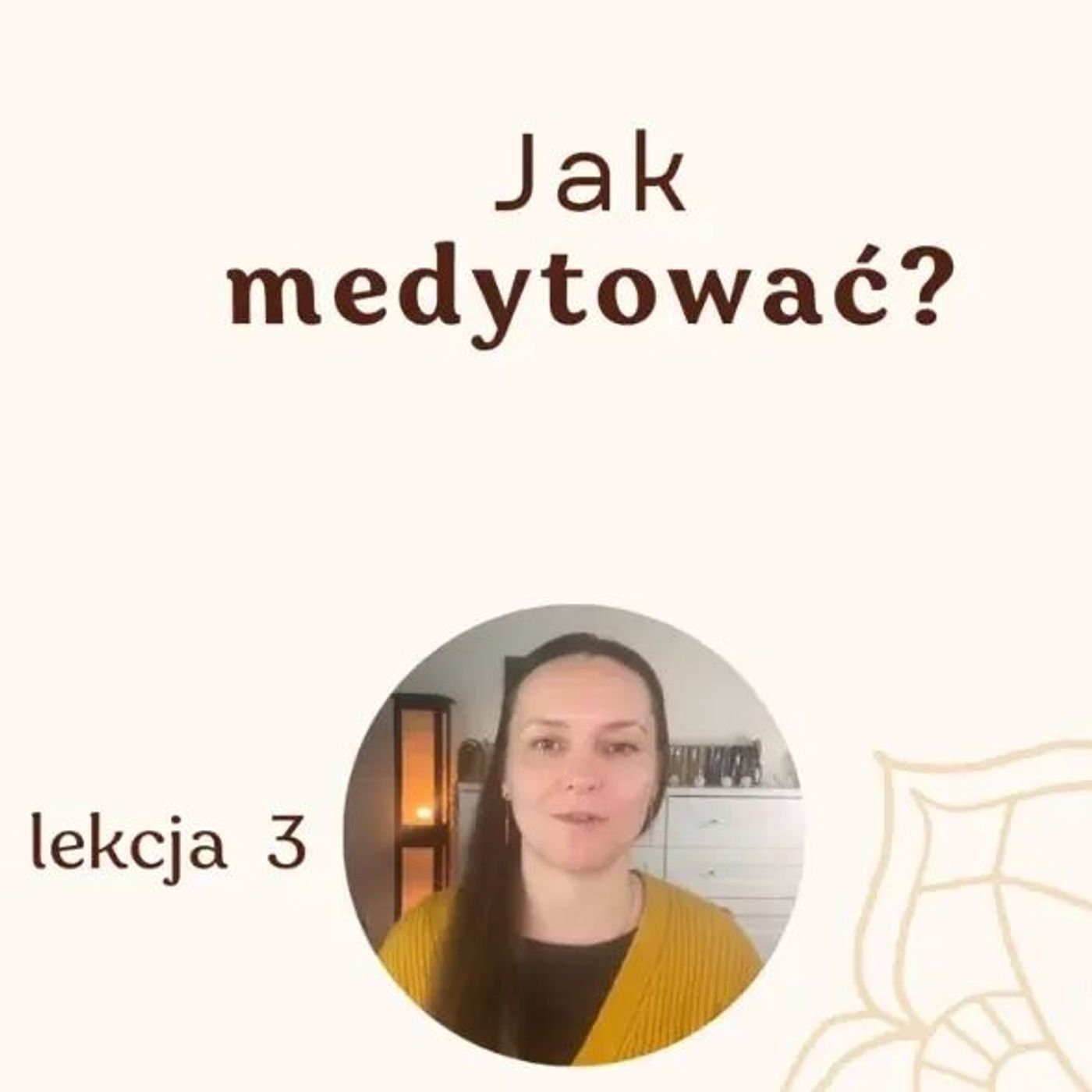 Medytacja. Jak Zacząć? Darmowy Kurs.