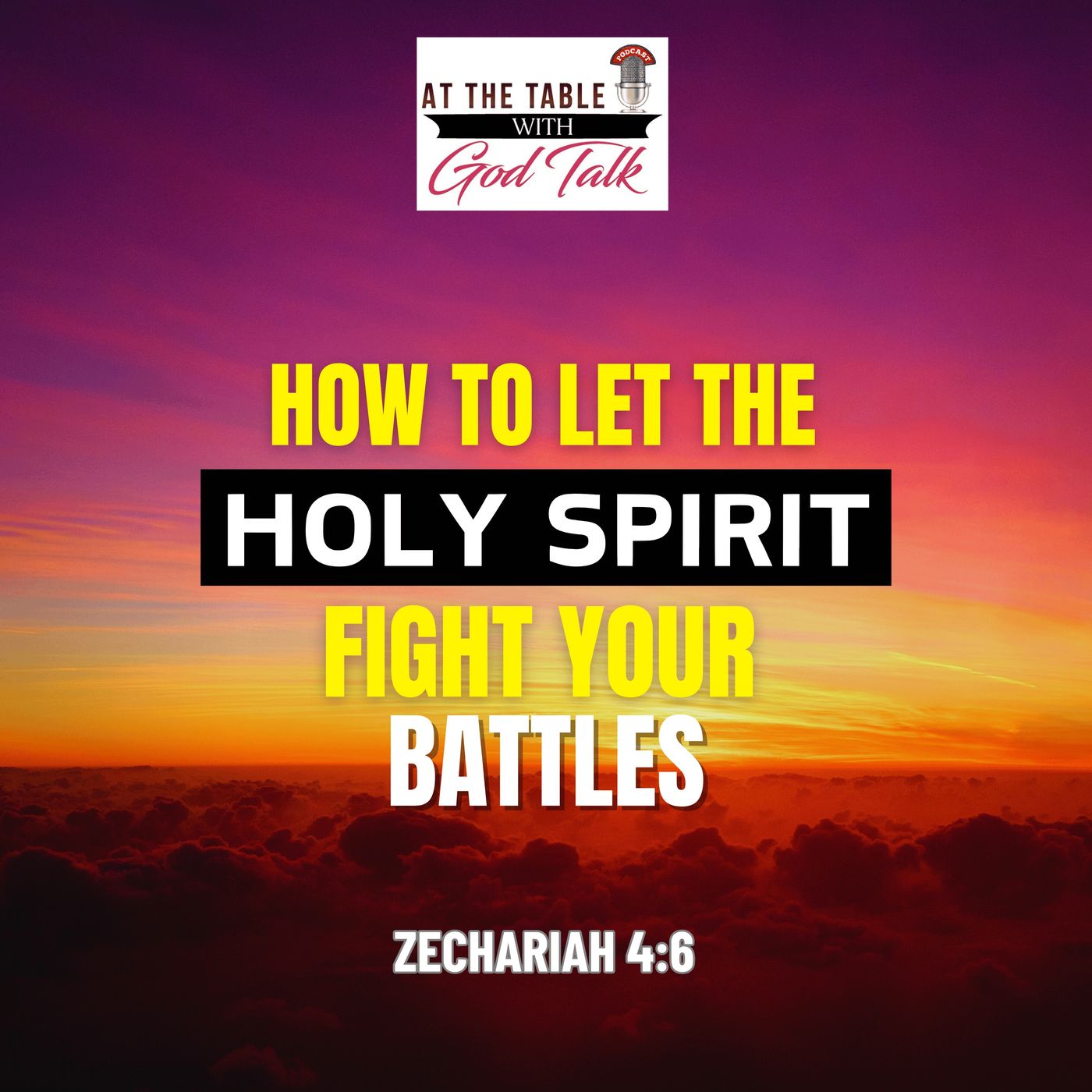 How to Let the Holy Spirit Fight Your Battles episode artwork