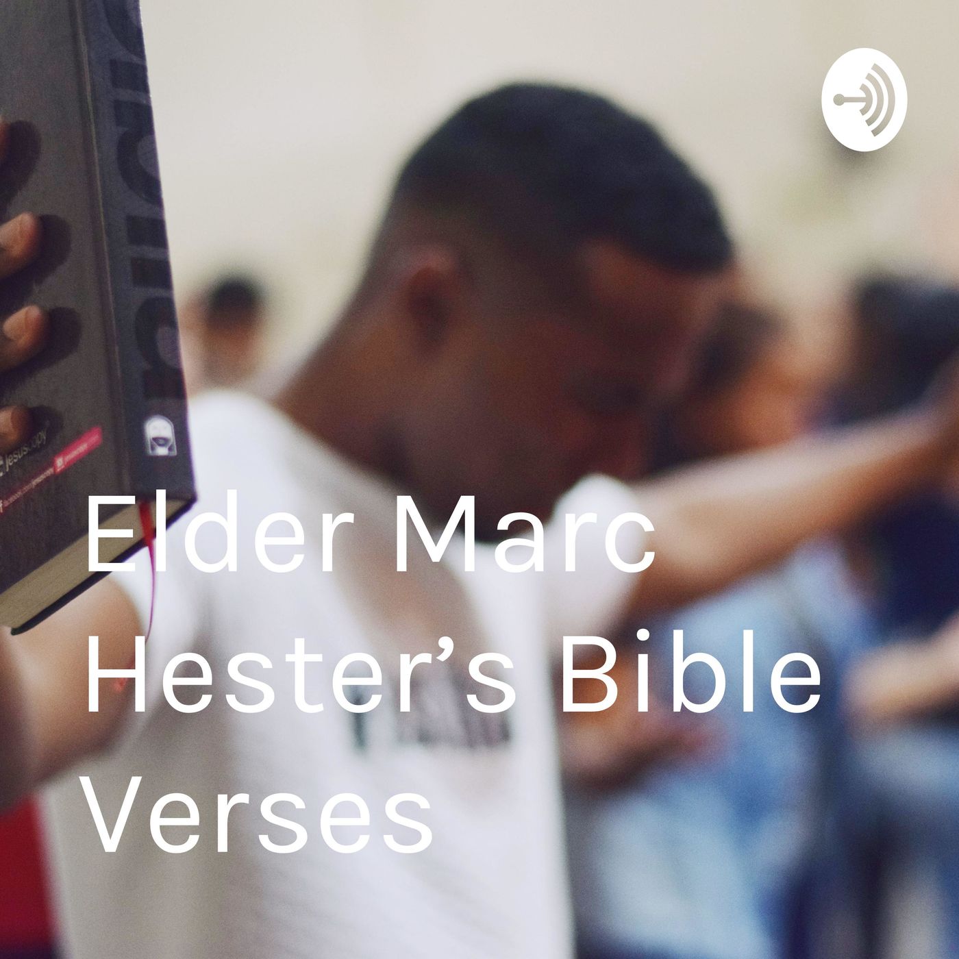 Elder Marc Hester\'s Bible Verses