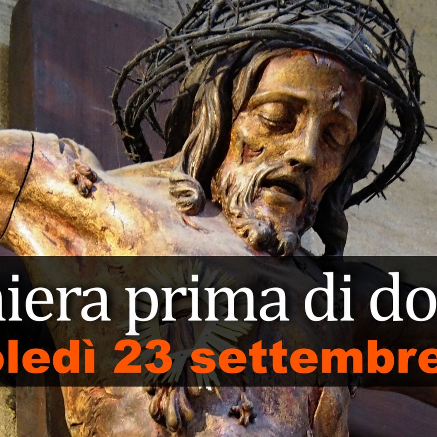 Preghiera prima di dormire MERCOLEDI 23 SETTEMBRE 2026 ❤️ Compieta - Mercoledì XXV Settimana T.O. episode artwork