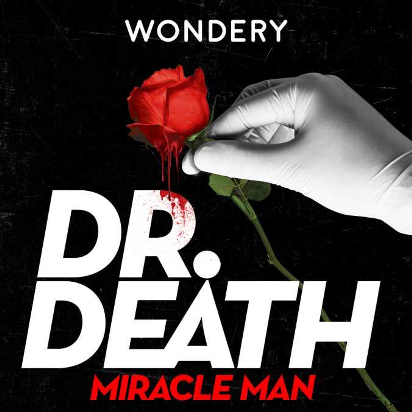 Introducing Dr. Death Season 3: Miracle Man