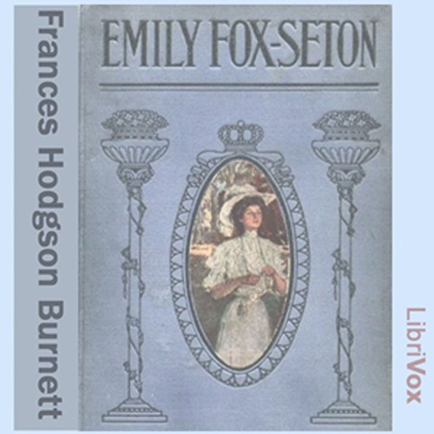 Emily Fox-Seton by Frances Hodgson Burnett.