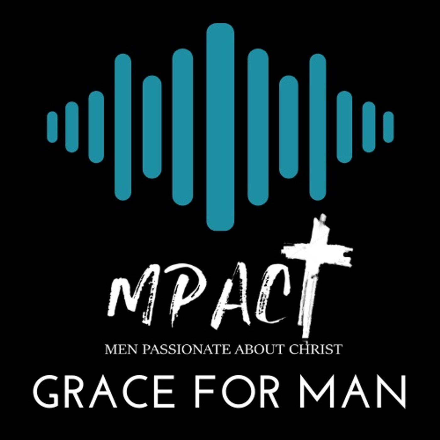 MPACT Men Grace For Man