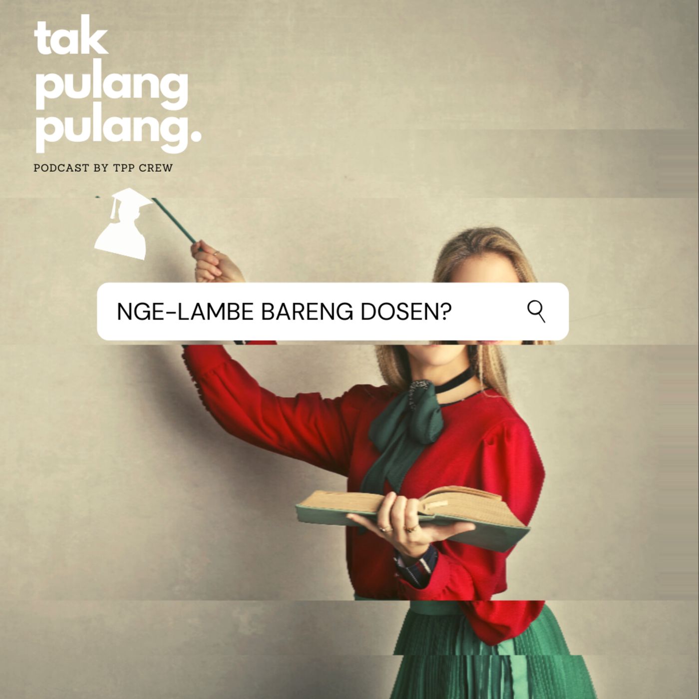 Tak Pulang Pulang Podcast