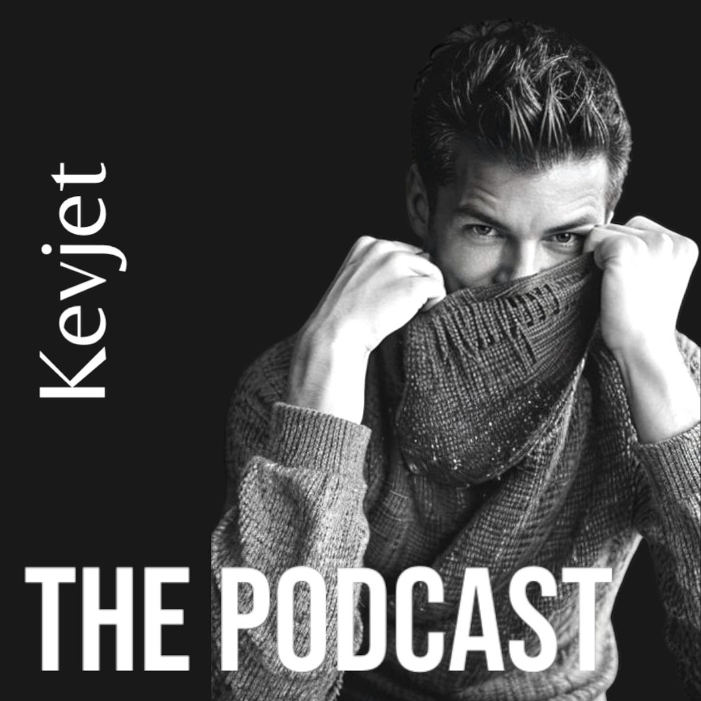 Kevjet - The Podcast podcast artwork