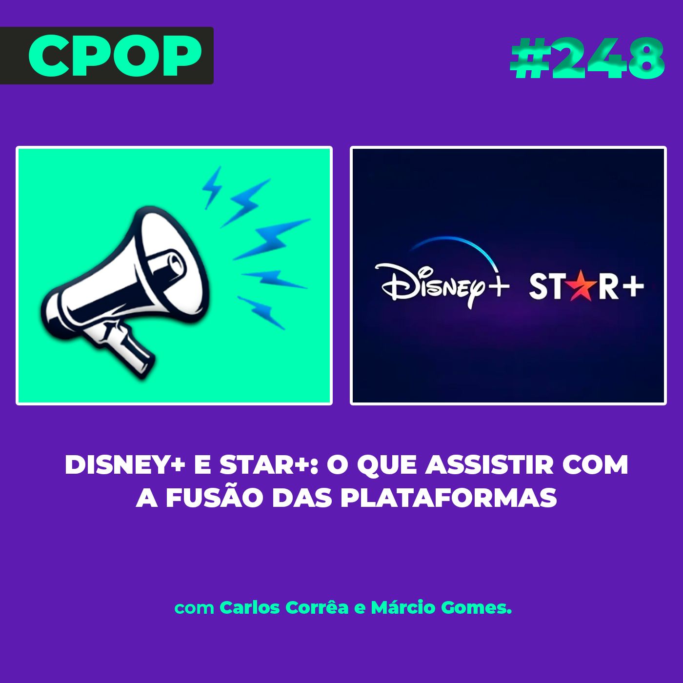 #248 Disney+ e Star+: o que assistir com a fusão das plataformas episode artwork