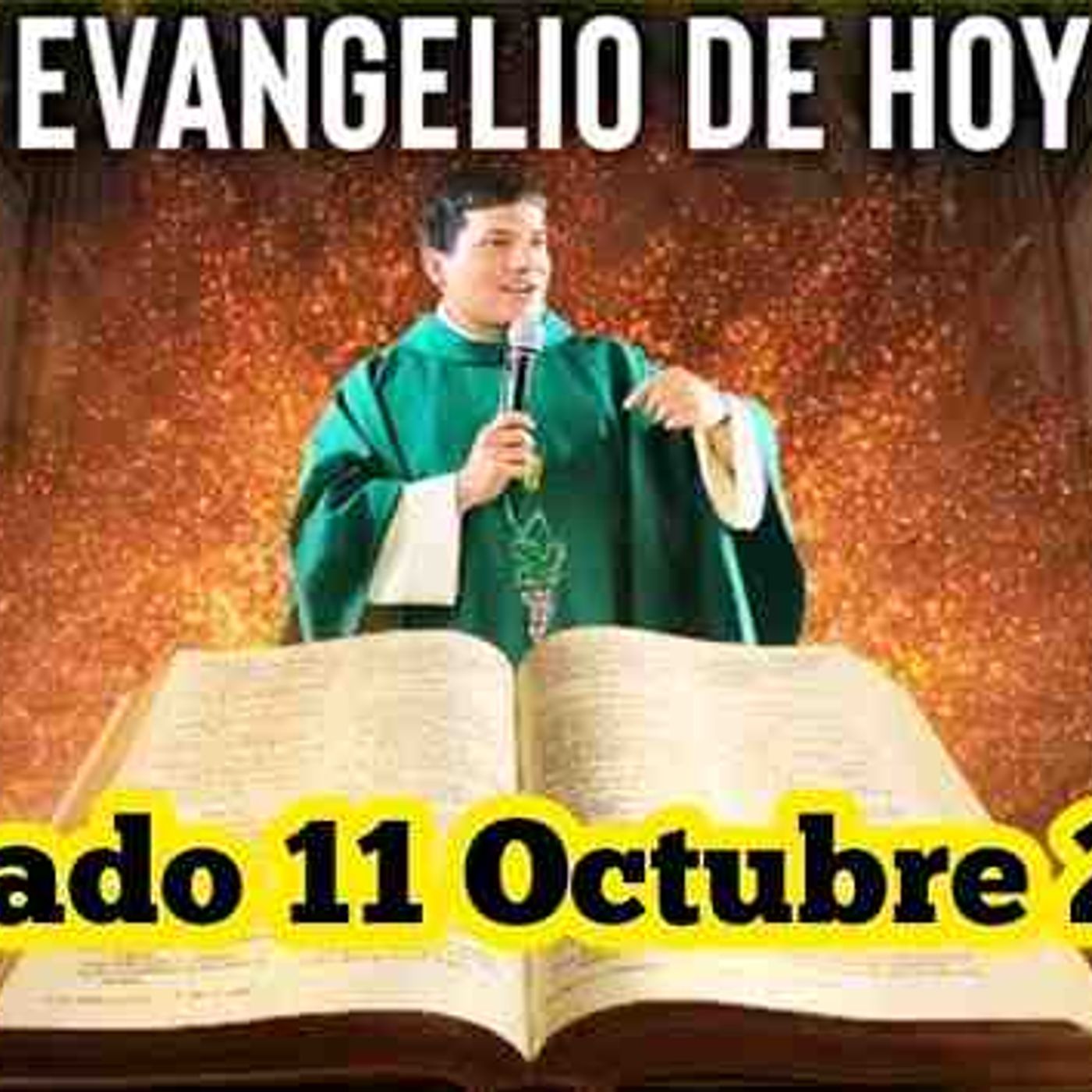 EVANGELIO DE HOY Sábado 11 Octubre 2025 con el Padre Marcos Galvis(MP3_160K) episode artwork