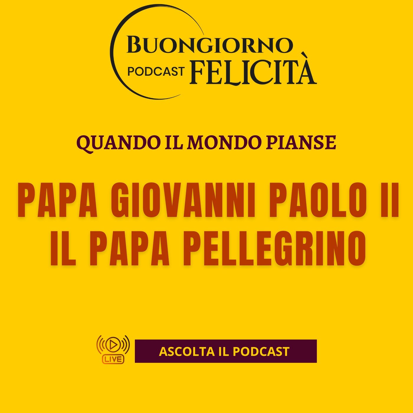 Buongiorno Felicità il podcast di Mario Alberto Catarozzo