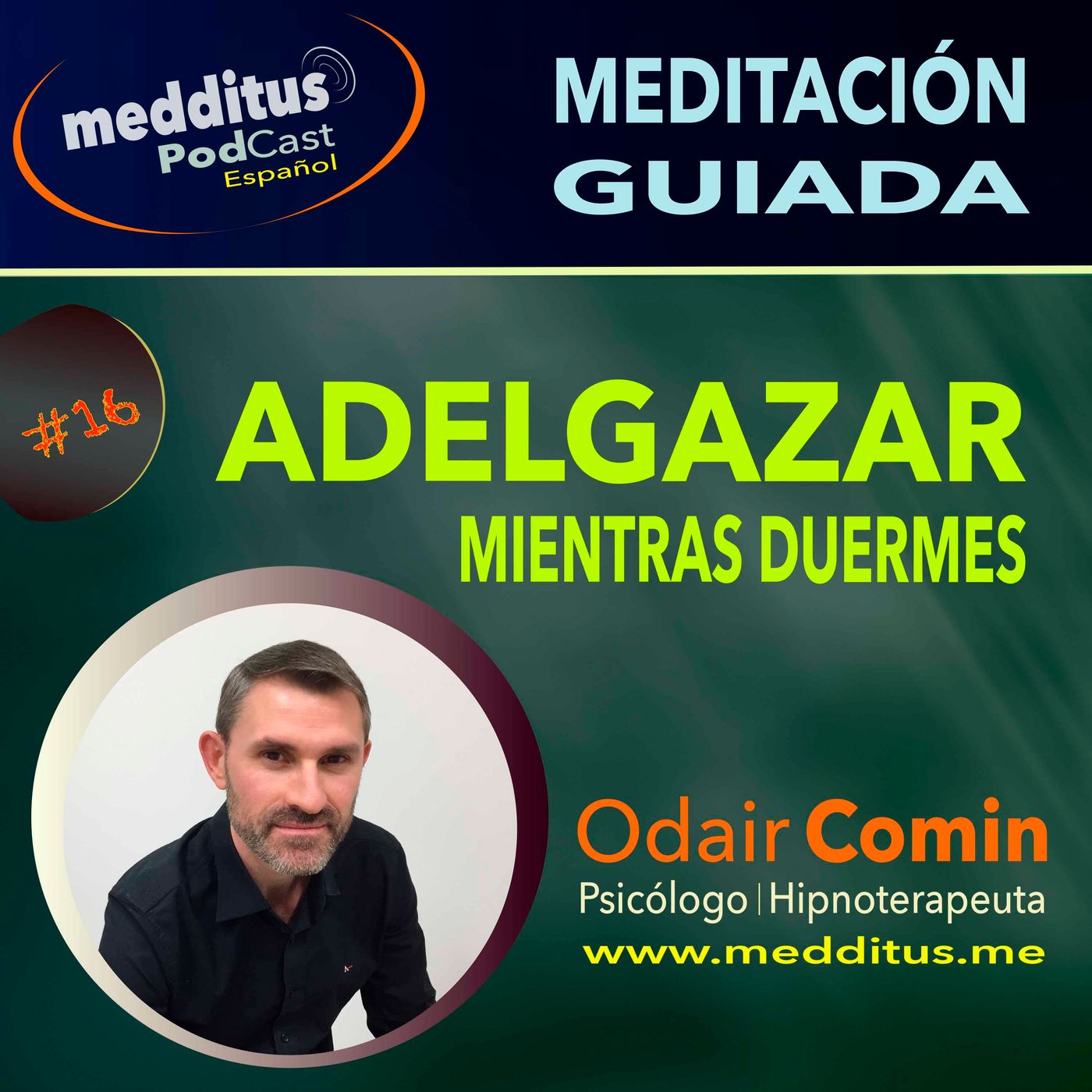#16 Meditación Guiada para Adelgazar Mientras Duermes, con Odair Comin