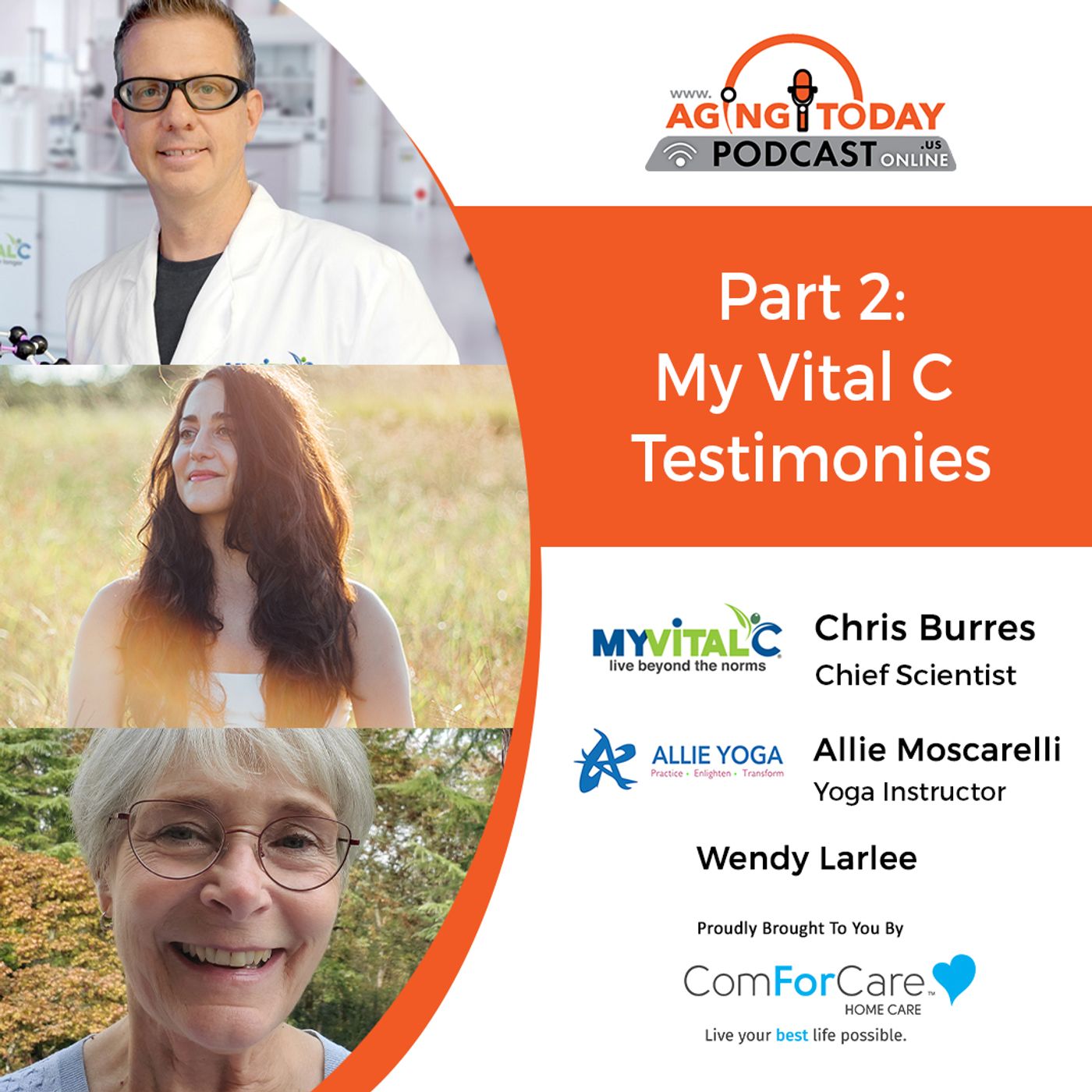 10/31/22: Chris Burres with MyVitalC, Allie Moscarelli with Allie Yoga, and Wendy Larlee | Part 2: MyVitalC Testimonies