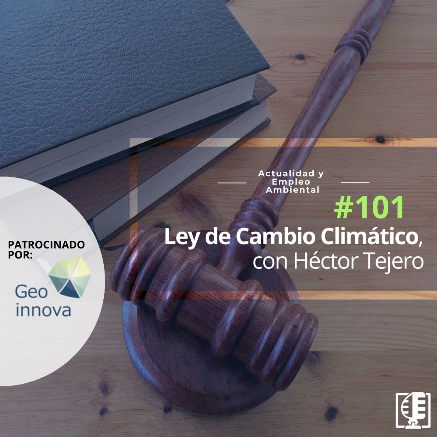 Ley de Cambio Climático, con Hector Tejero. #101