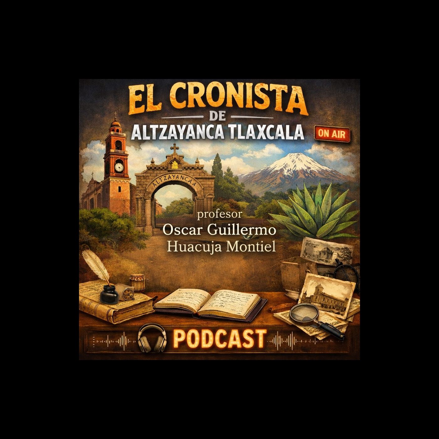 🎙️ Profesor Óscar Guillermo Huacuja Montiel, como cada viernes, comparte la historia viva de Altzayanca 📜🏛️✨ episode artwork