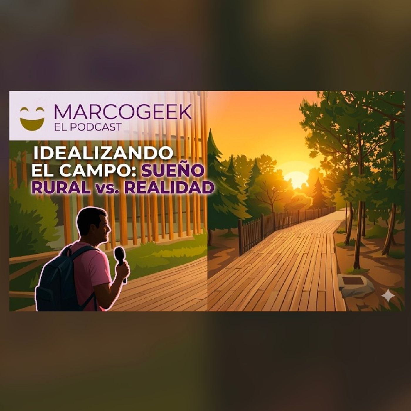 El peligro de irte a vivir a un pueblo. episode artwork