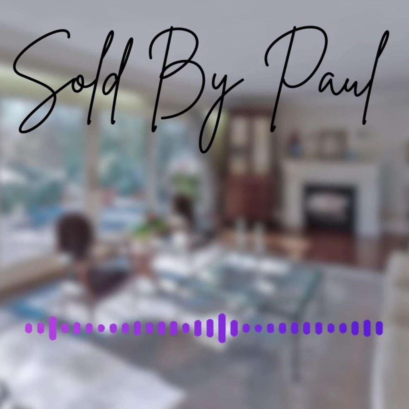 Podcast That Set A New Street Record: How a Story Sold a House episode artwork