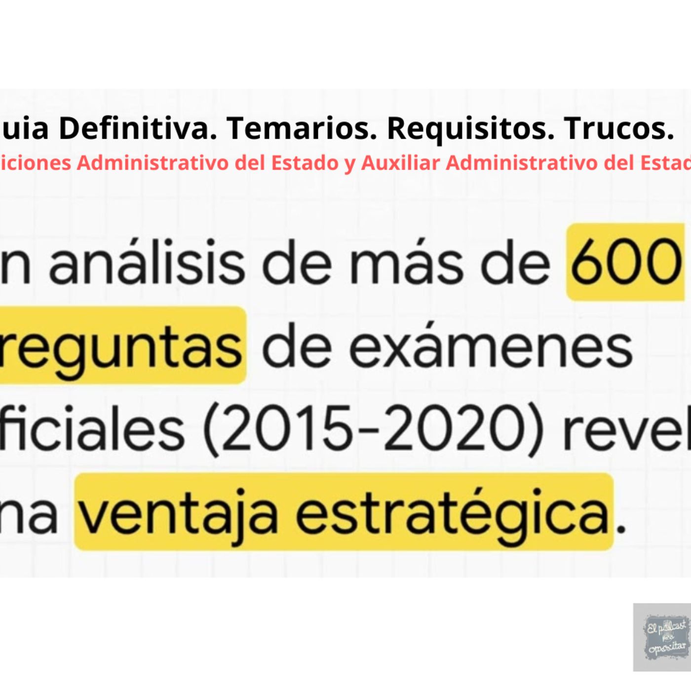 Guia Definitiva. Temarios. Requisitos. Trucos. Oposiciones Administrativo del Estado y Auxiliar Administrativo del Estado. episode artwork