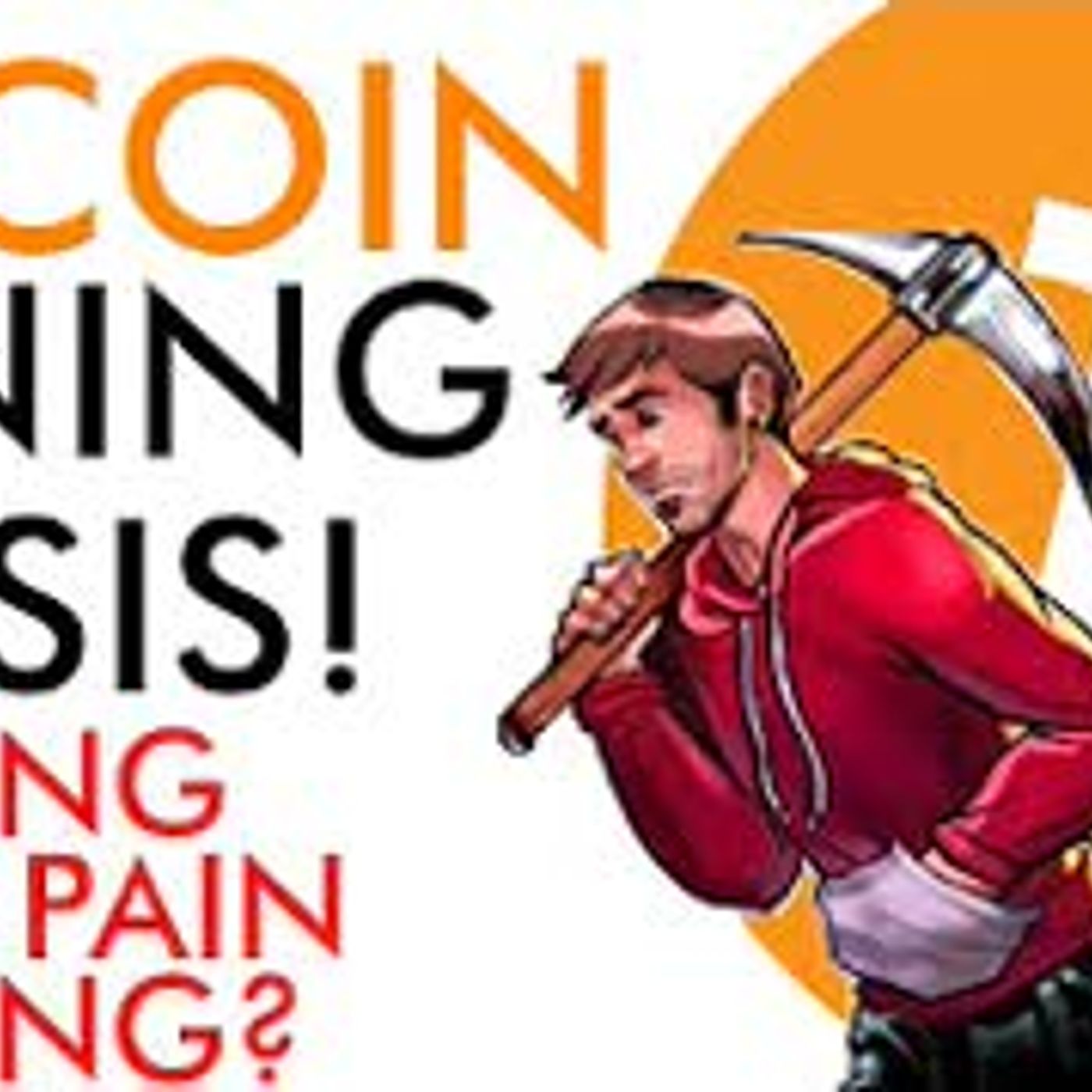 cover of episode Bitcoin Mining Crisis Explained - Halving Price Pain Coming