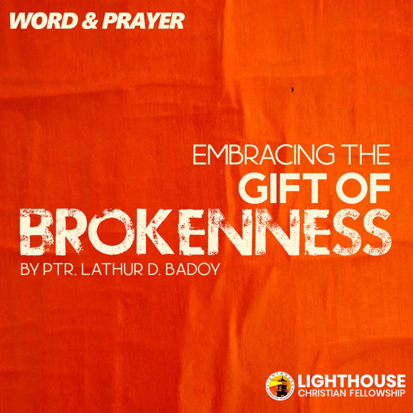 Embracing the Gift of Brokenness by Ps Lathur Badoy