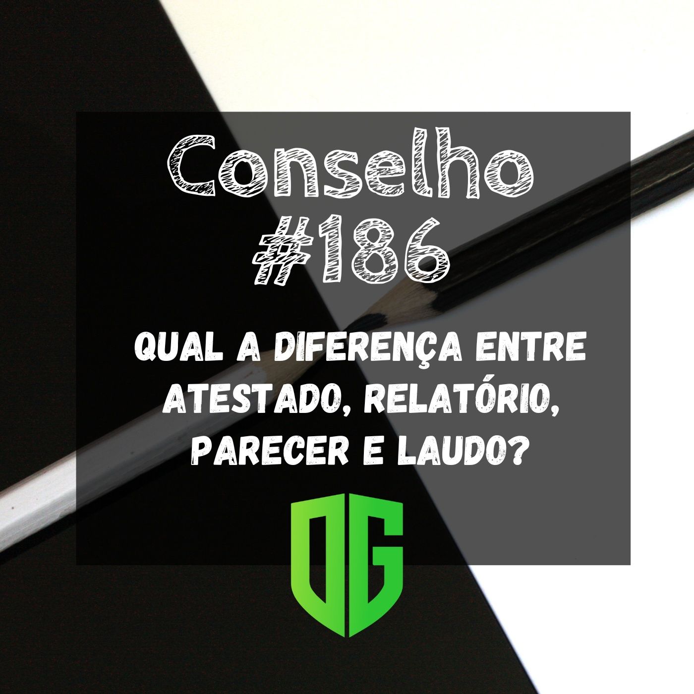 Conselho  #186 - Qual a diferença entre Atestado, Relatório, Parecer e Laudo? episode artwork