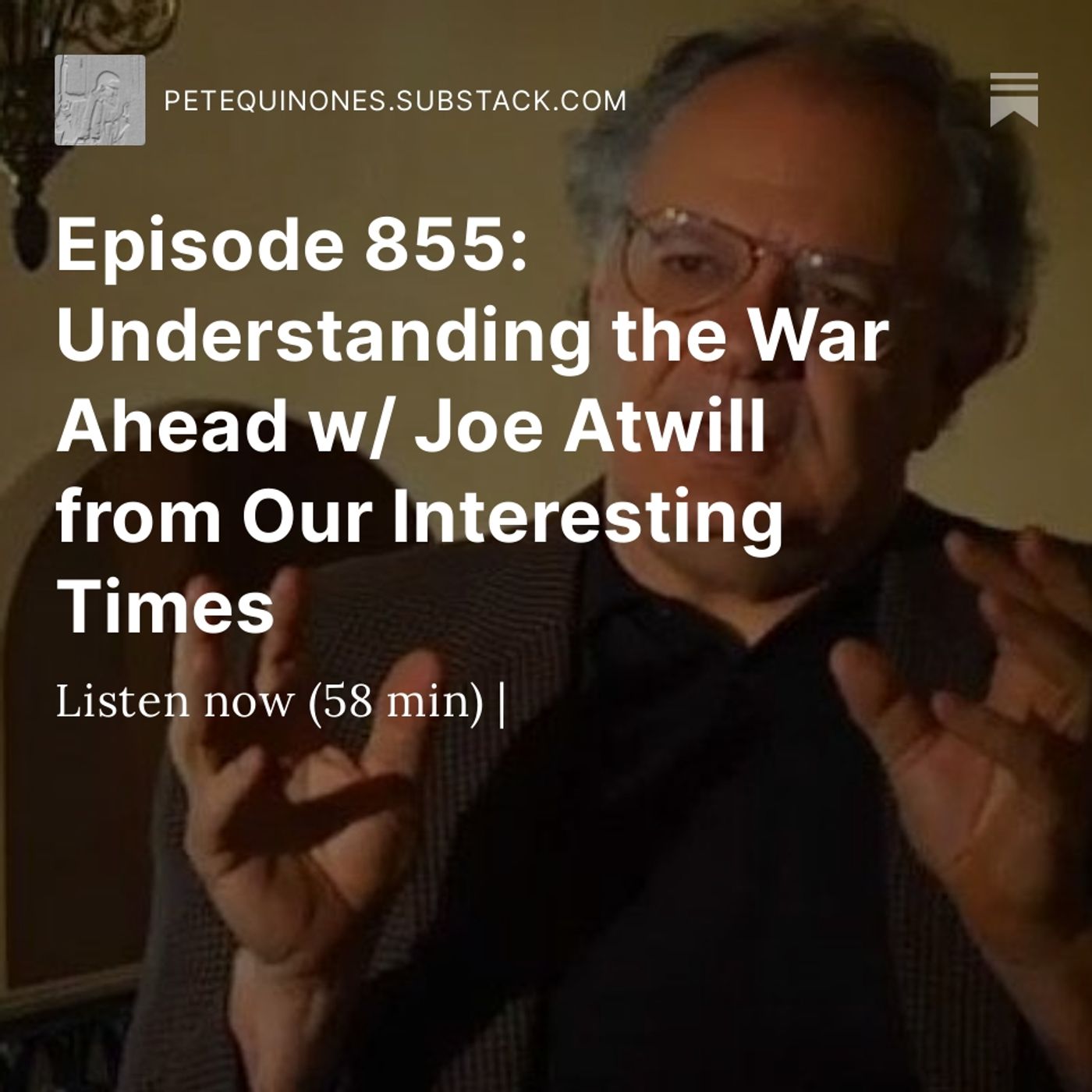 Episode 855: Understanding the War Ahead w/ Joe Atwill from Our Interesting Times