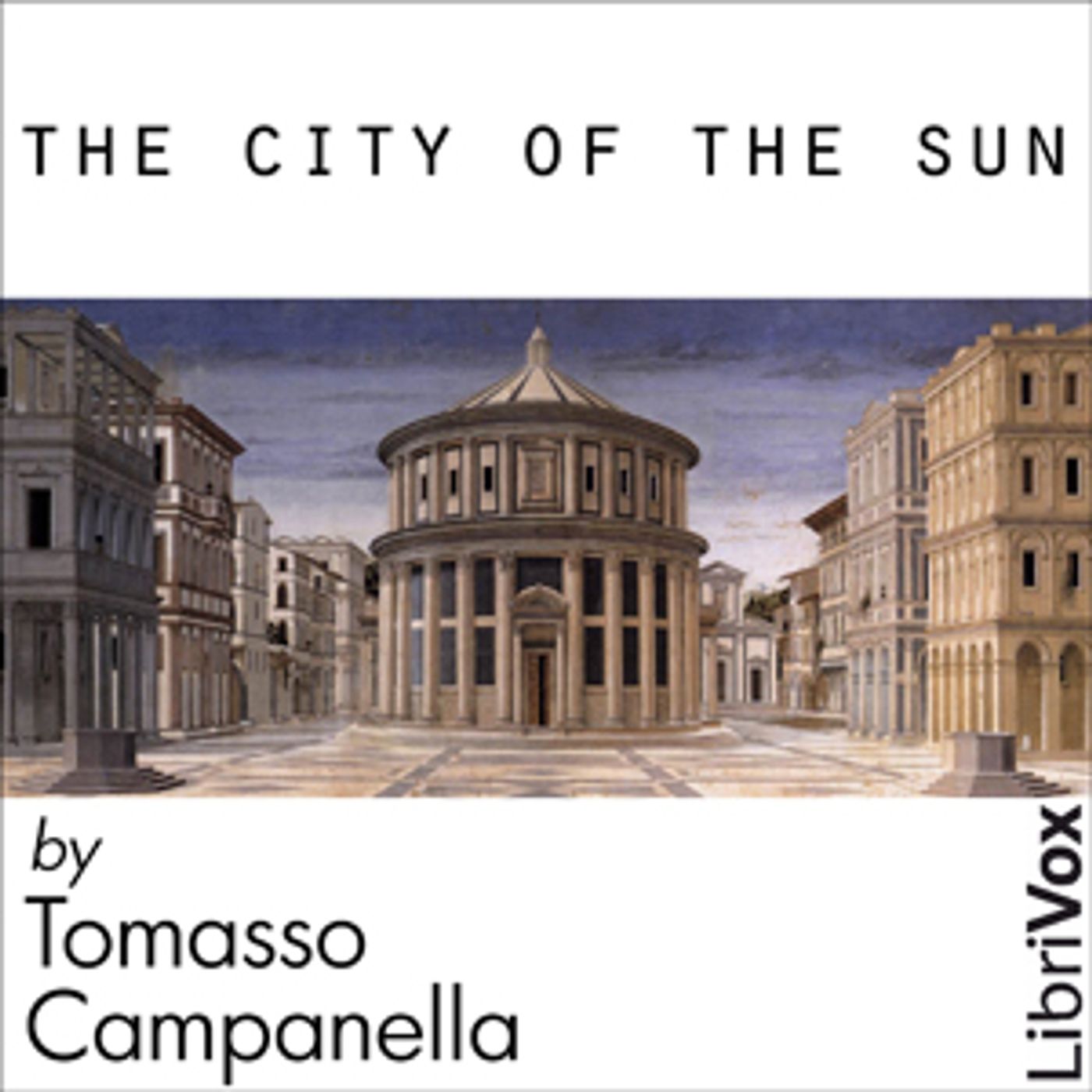 City of the Sun, The by Tommaso Campanella (1568 - 1639)