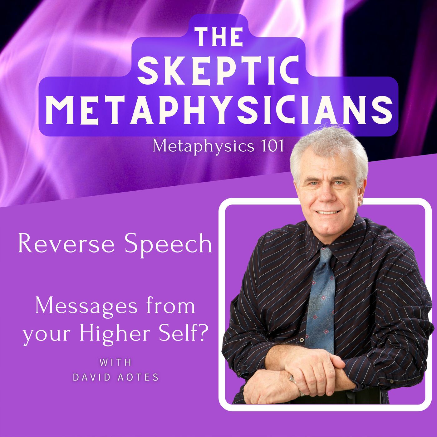 Reverse Speech - Messages from your Higher Self | David Oates Image