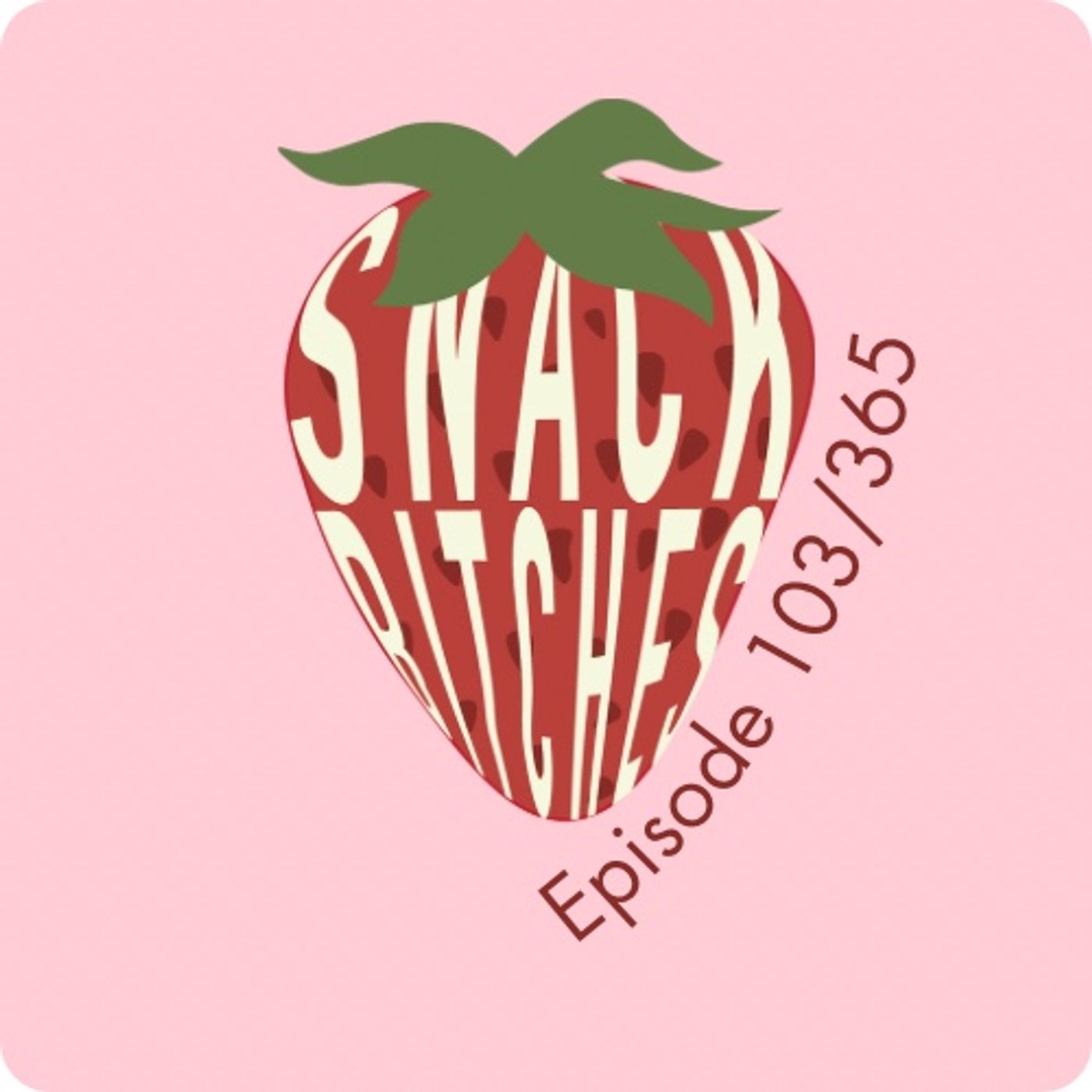 May 25: 103/365 episode artwork