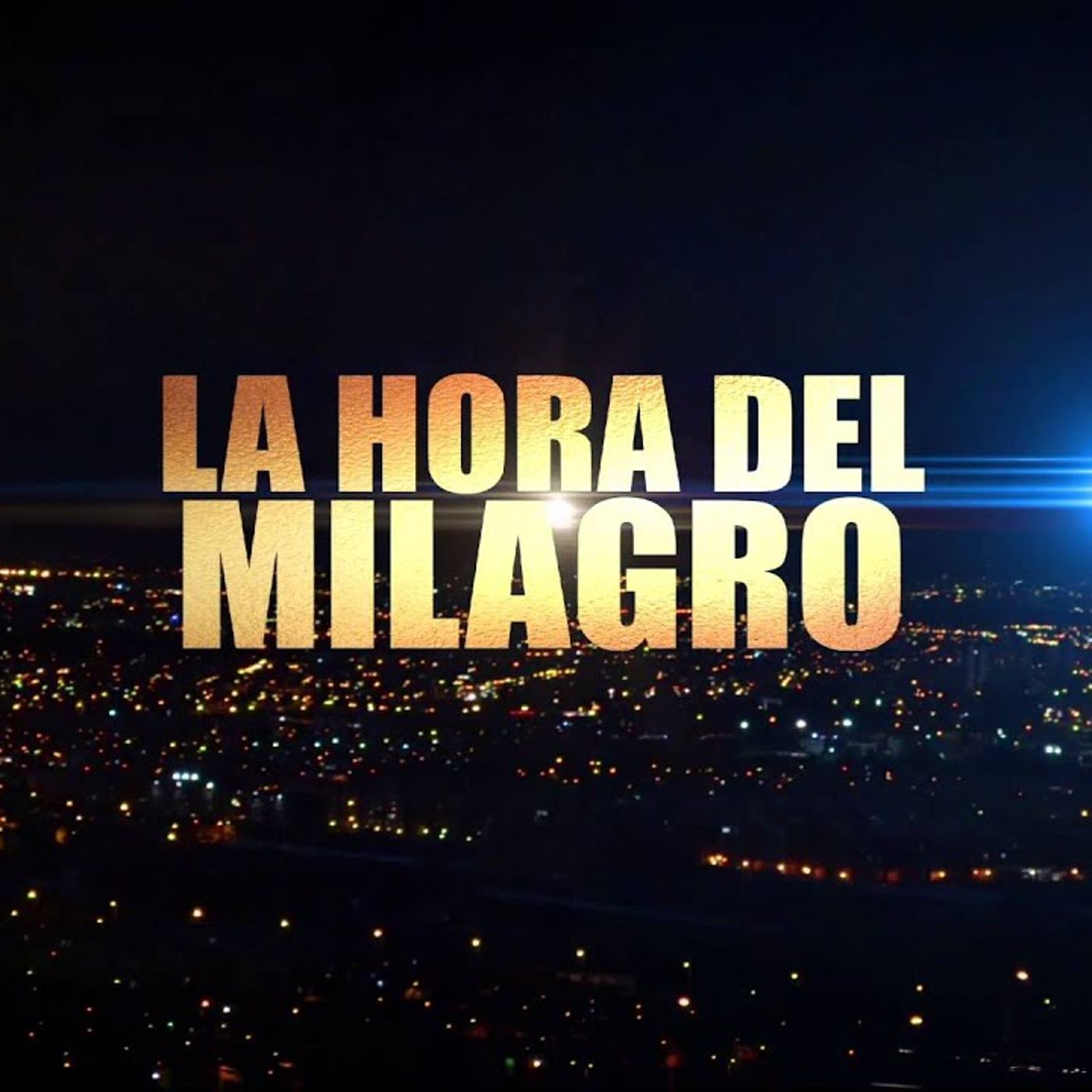 LA HORA DEL MILAGRO